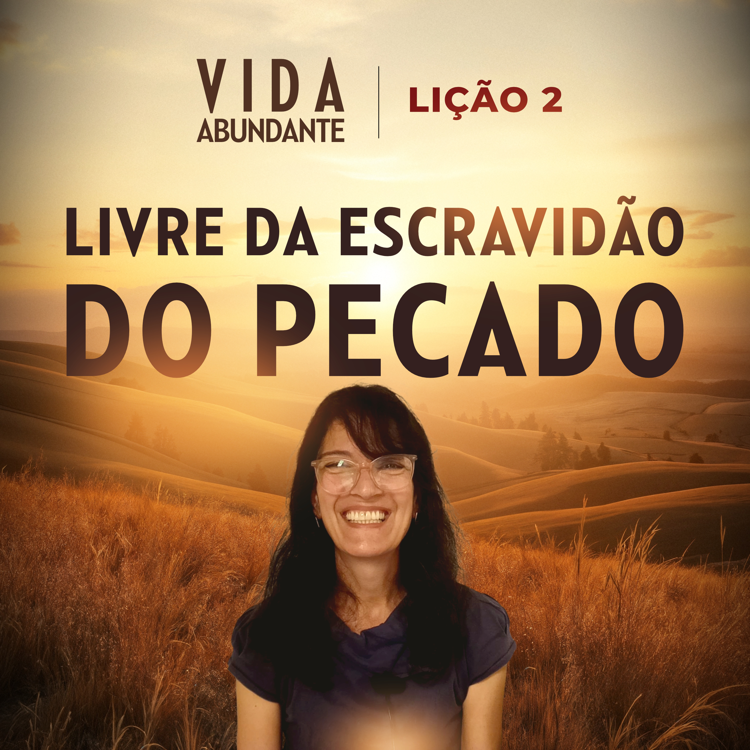 LIÇÃO 2 - LIVRE DA ESCRAVIDÃO DO PECADO | Vida Abundante
