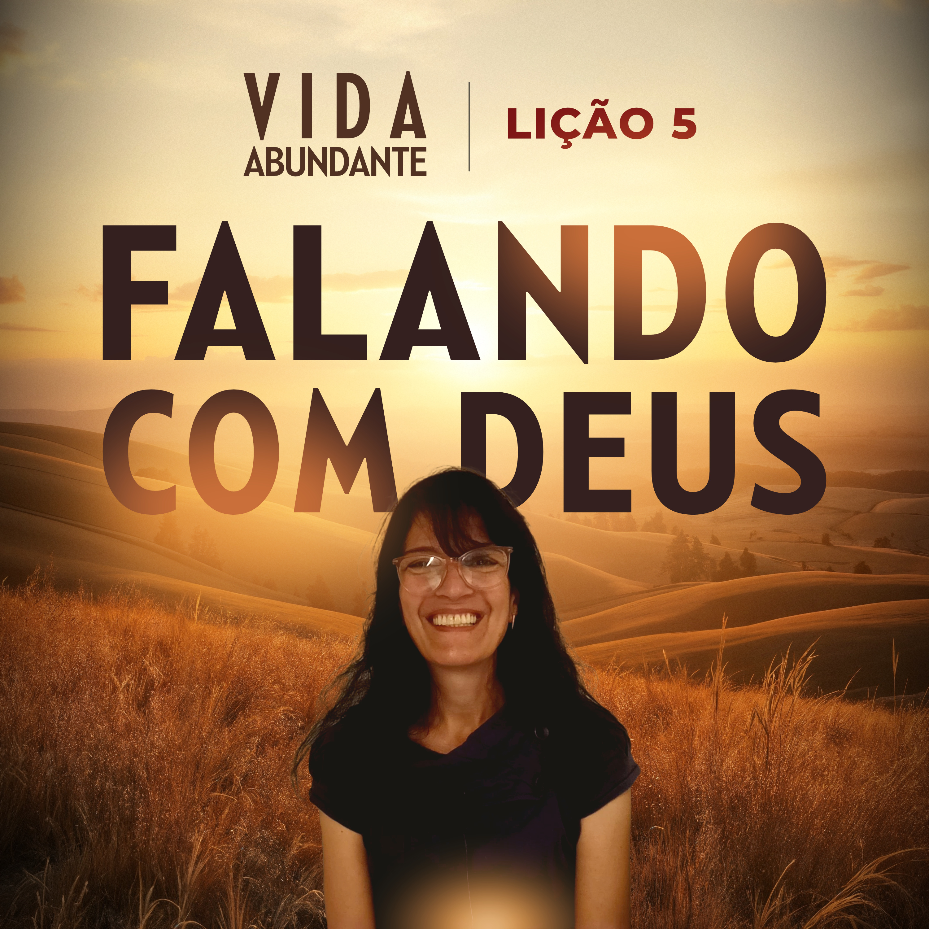 LIÇÃO 5 - FALANDO COM DEUS | Vida Abundante
