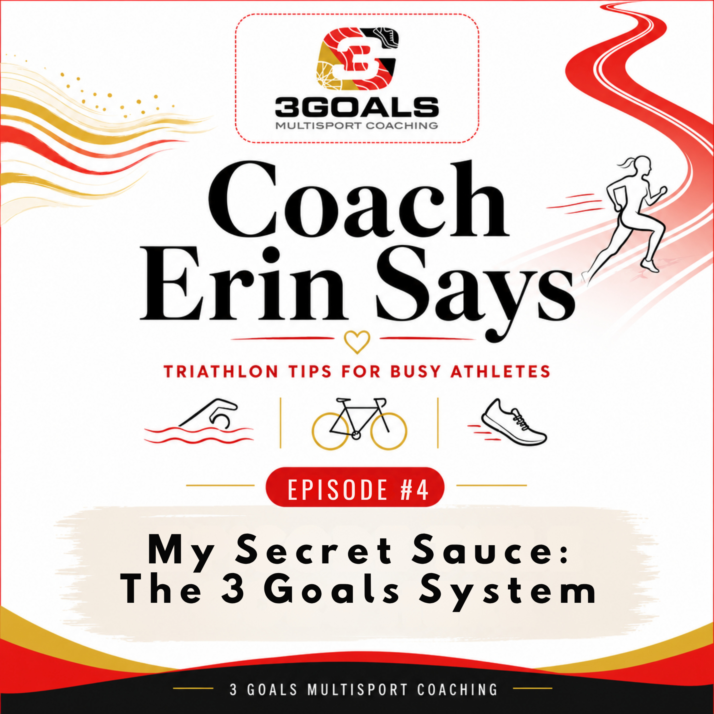My Secret Sauce: The 3 Goals System for Triathletes episode artwork