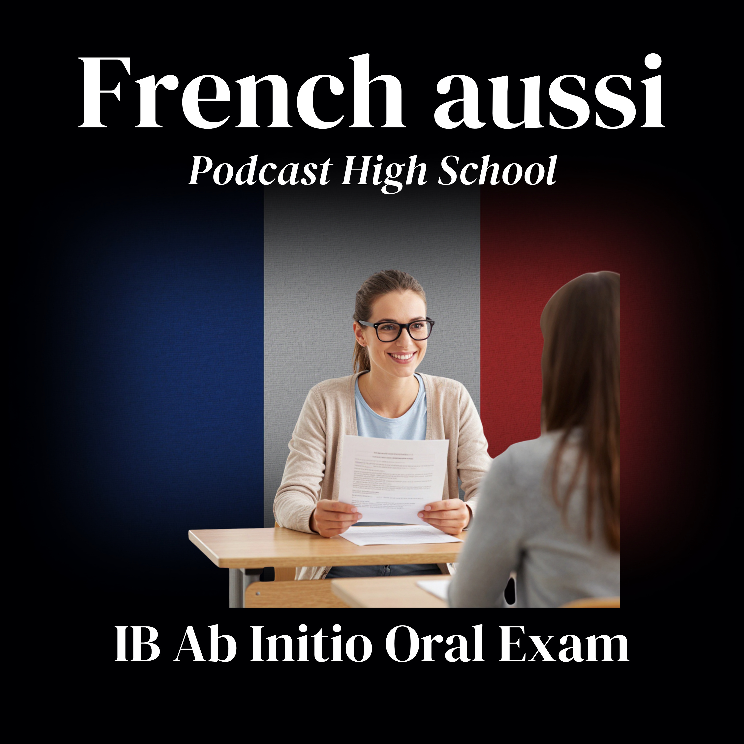 French IB AB Initio Oral Exam Explained - Episode 14