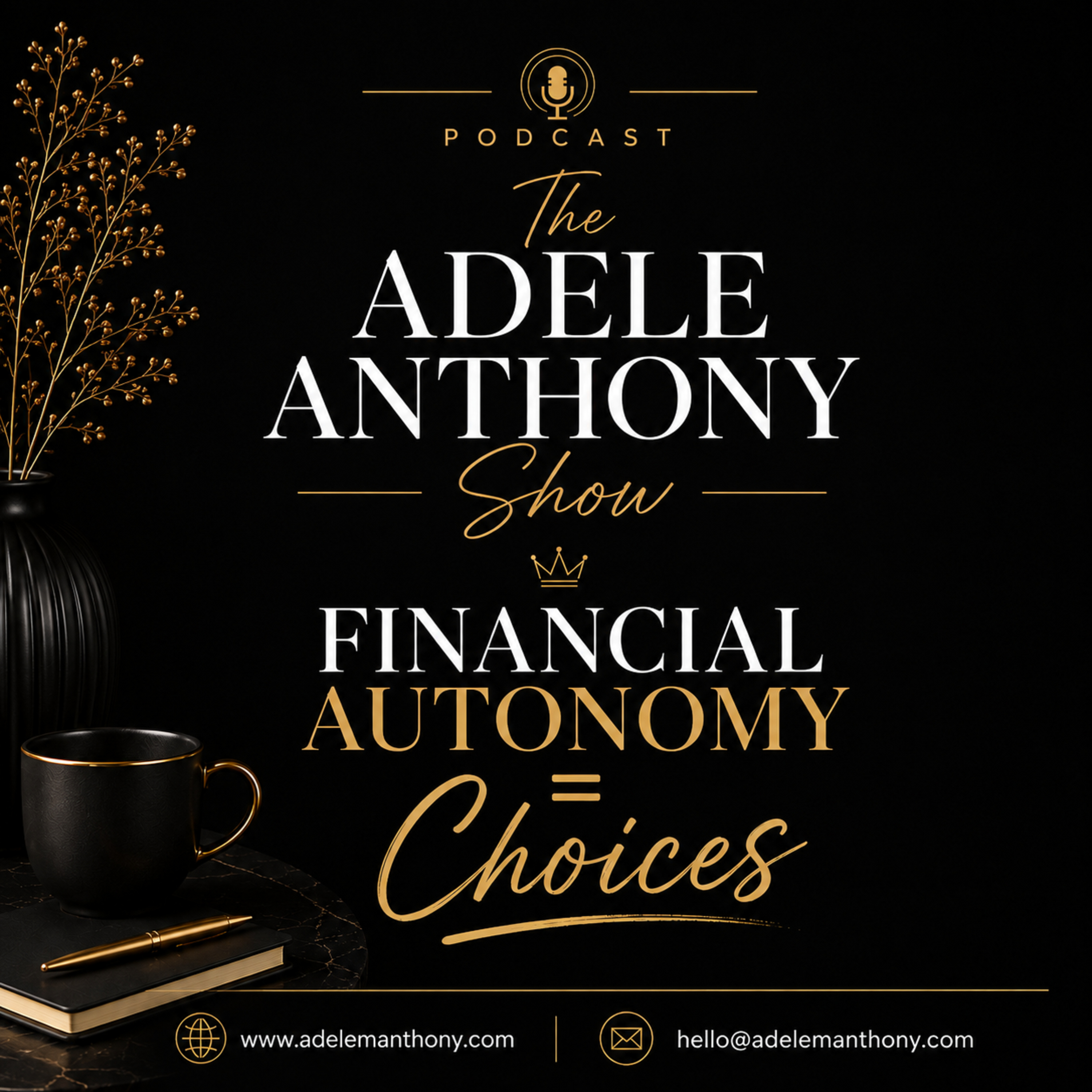 Episode 2: Financial Autonomy = Choices - The Freedom Every Woman Should Build episode artwork