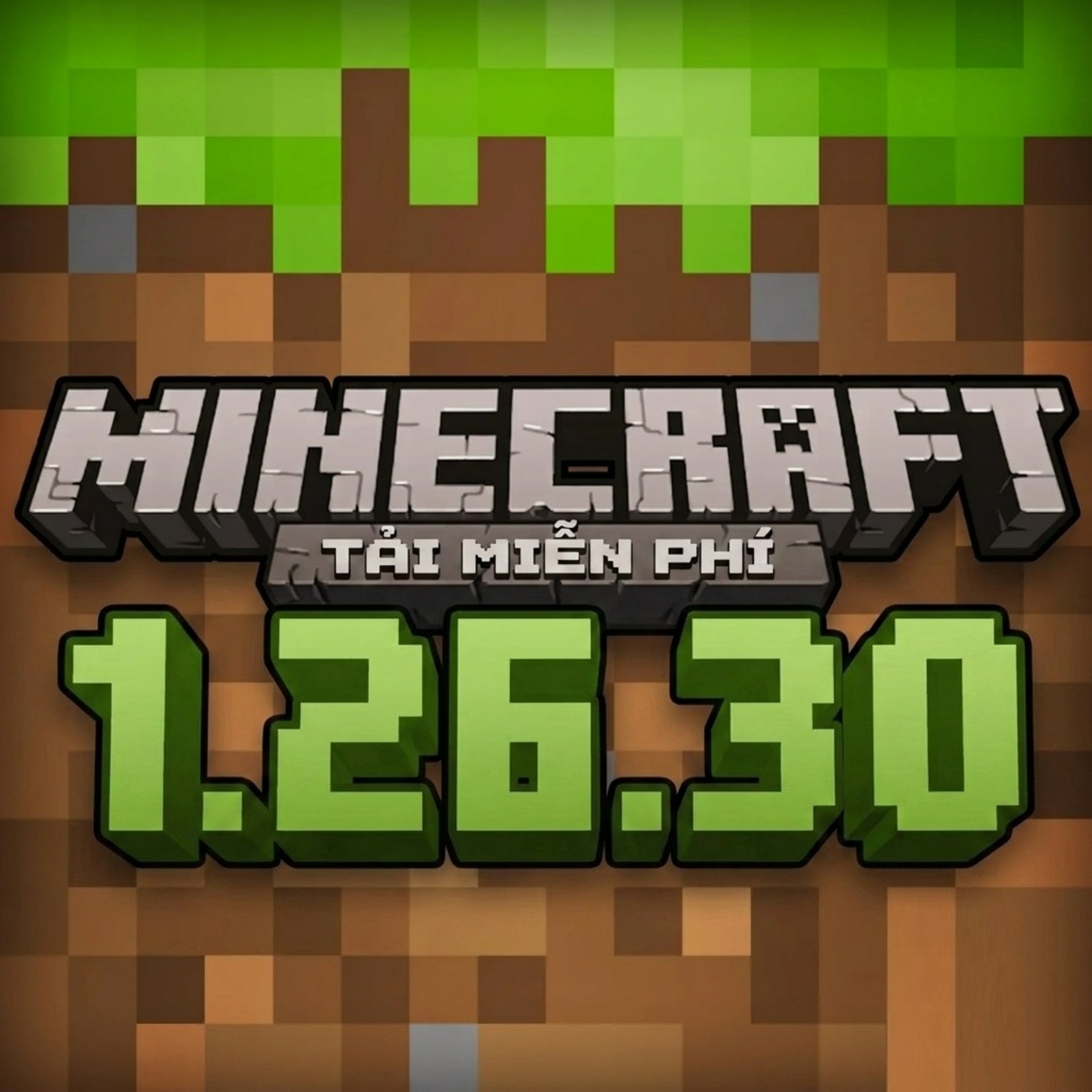 Minecraft 1.26.30 - Tải Minecraft Miễn Phí APK
