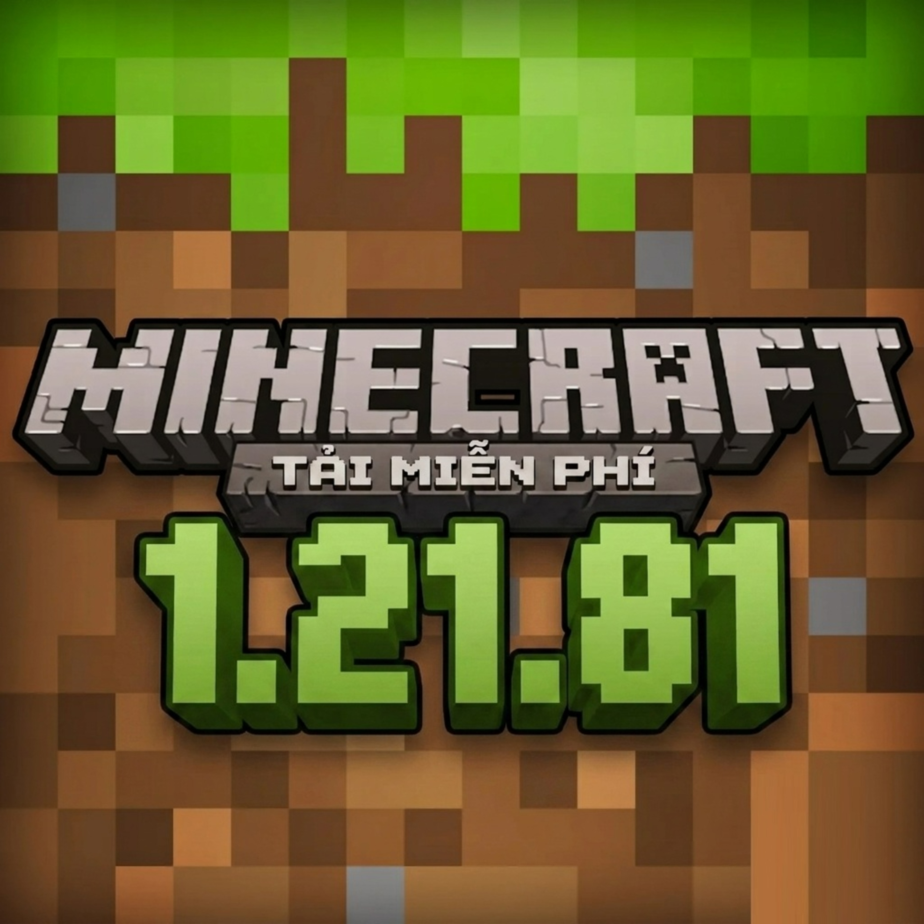 Minecraft 1.21.81 - Tải Minecraft Miễn Phí APK