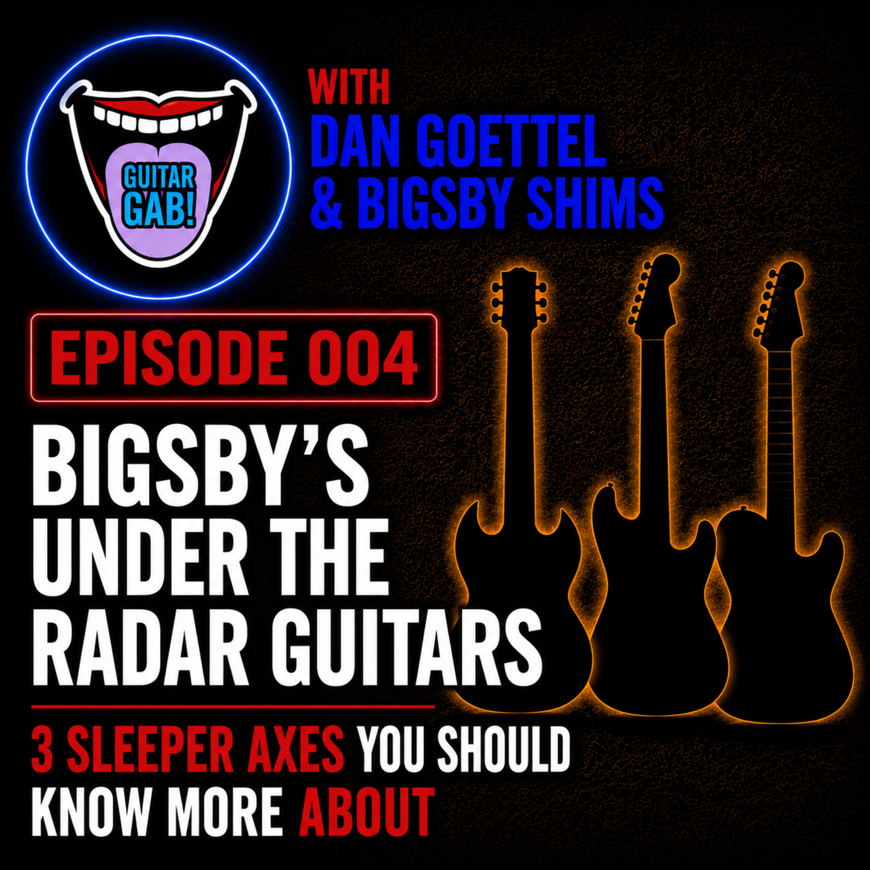 BIGSBY'S UNDER THE RADAR GUITARS episode artwork