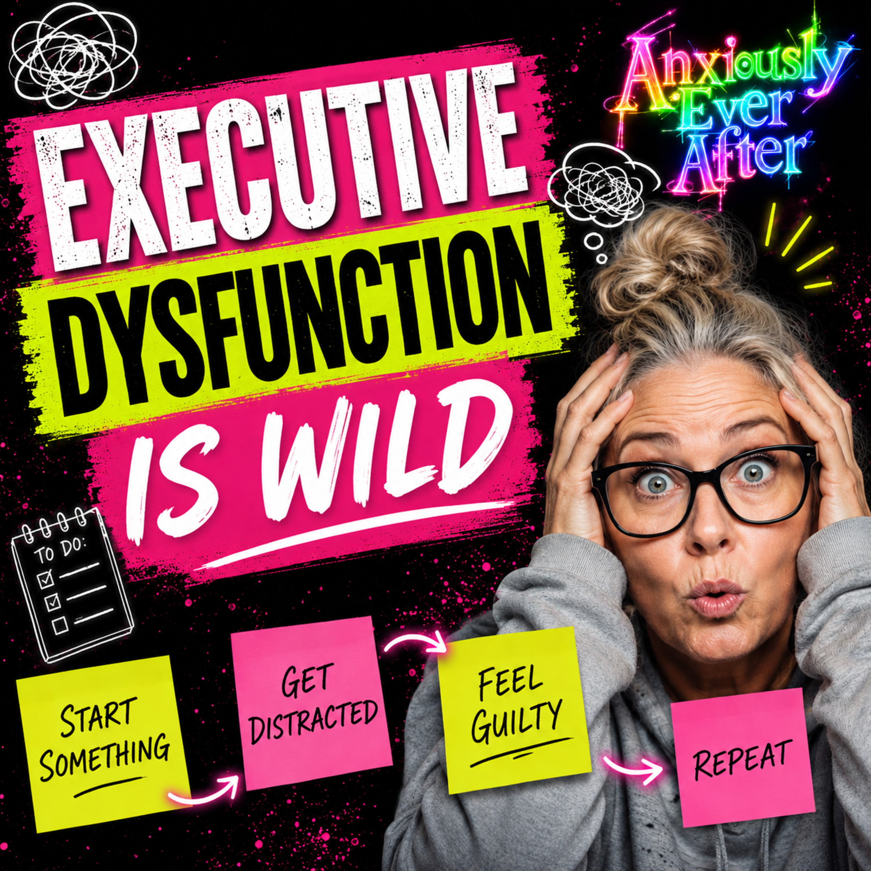 Executive Dysfunction Is Absolutely Wild | My Brain Runs on Spite episode artwork