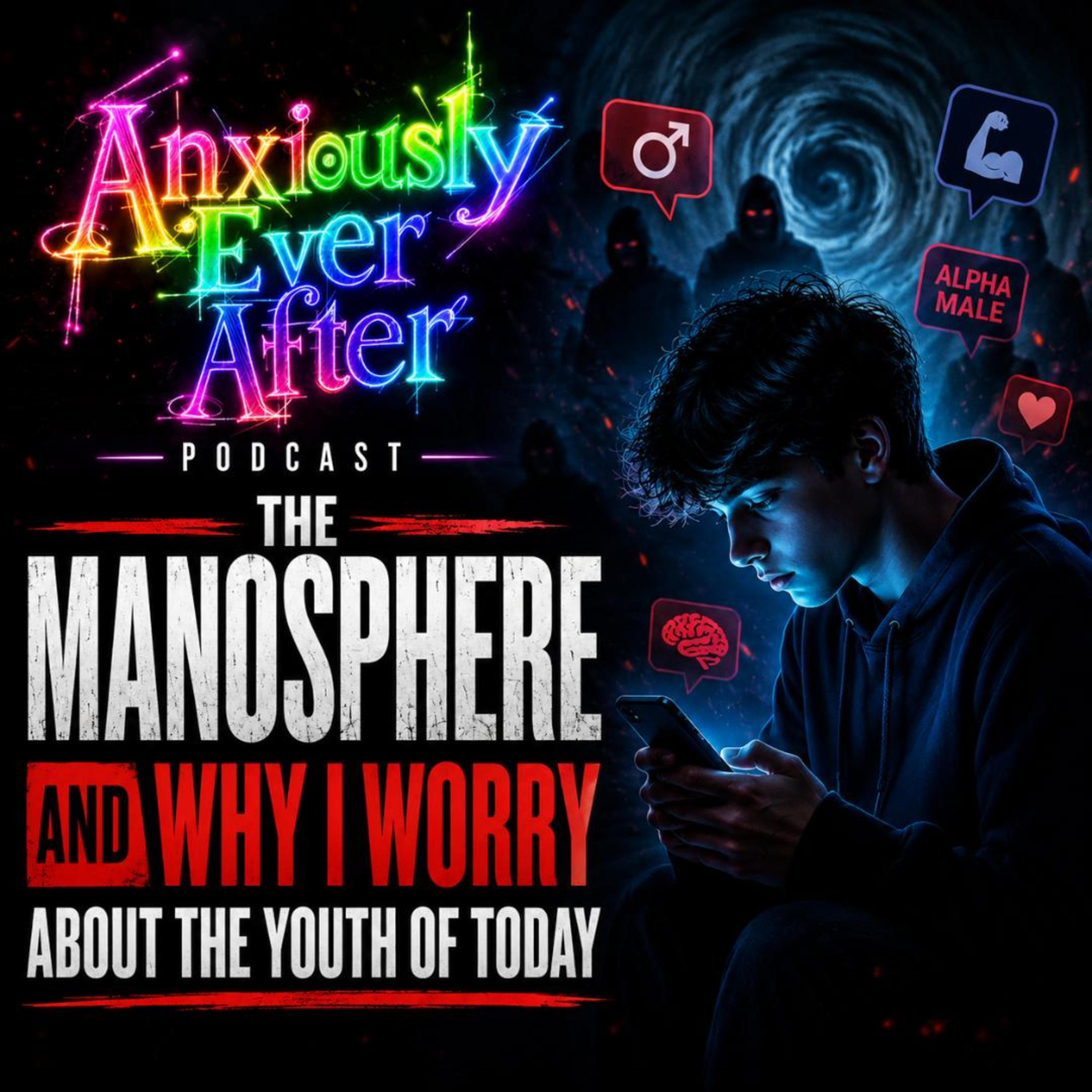 The Manosphere and Why I Worry About the Youth of Today episode artwork