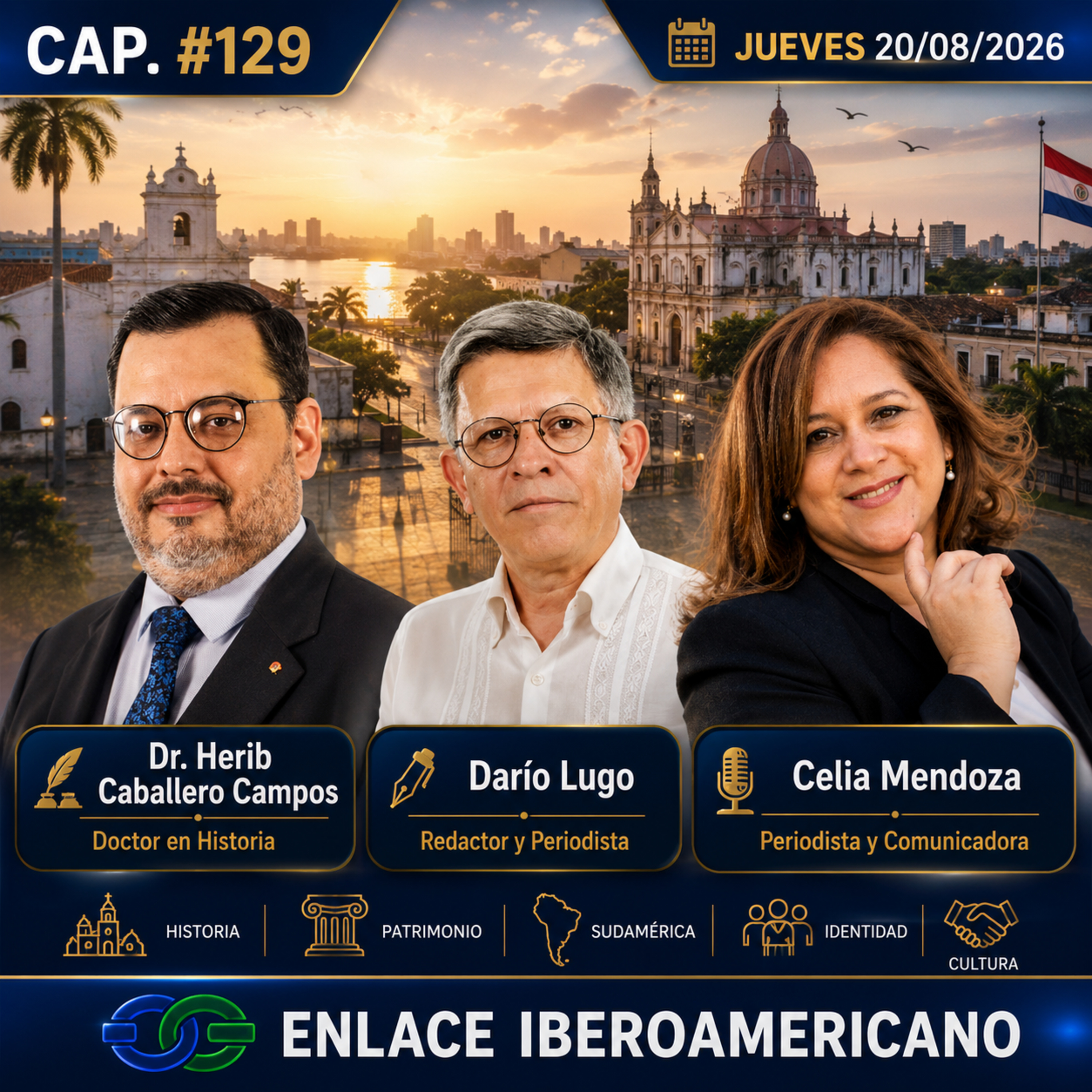 #129 – «Asunción, Madre de Ciudades: el corazón histórico de de Sudamérica »