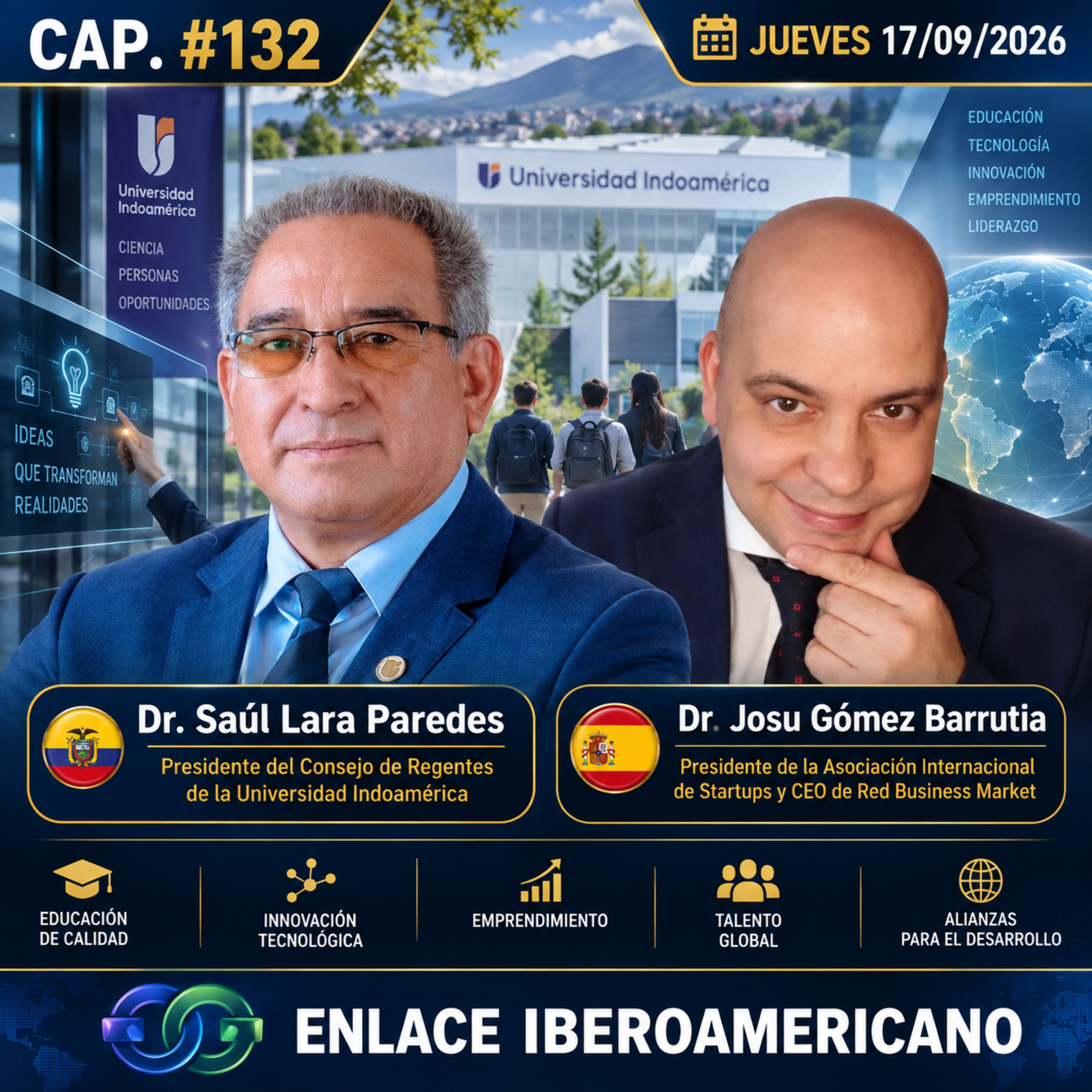 🎙️ ENLACE IBEROAMERICANO | #132 «Dr. Saúl Lara, canciller de la Universidad Indoamérica, referente en liderazgo, tecnología y espíritu emprendedor»