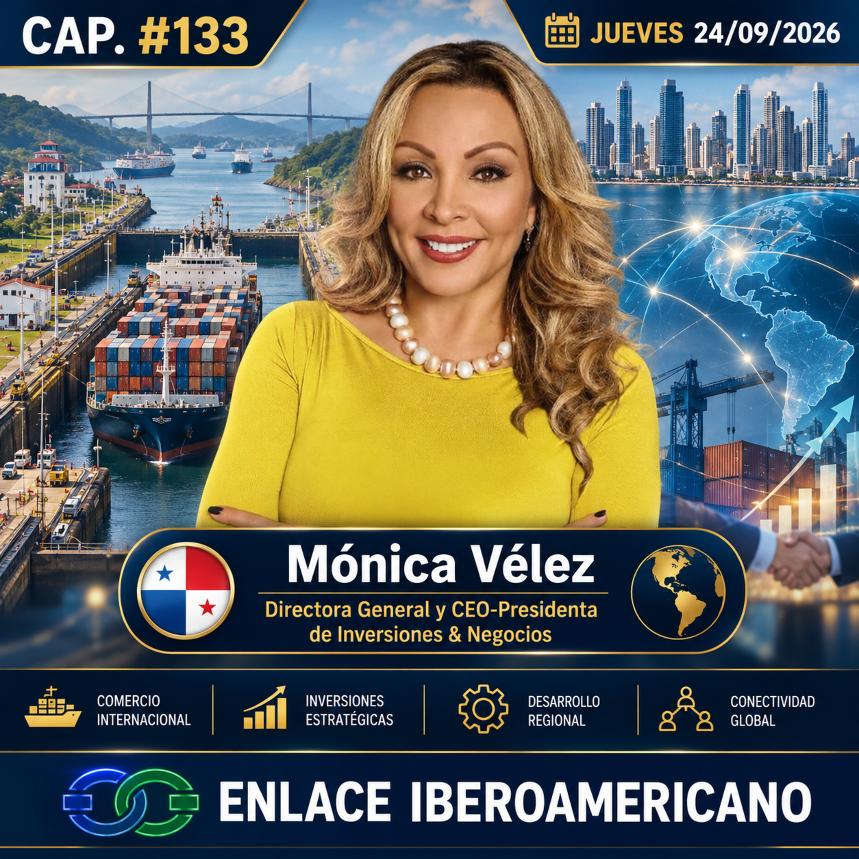 🎙️ ENLACE IBEROAMERICANO | #133 «Panamá, nexo global de las Américas. Sobre Inversiones y negocios con Mónica Vélez»
