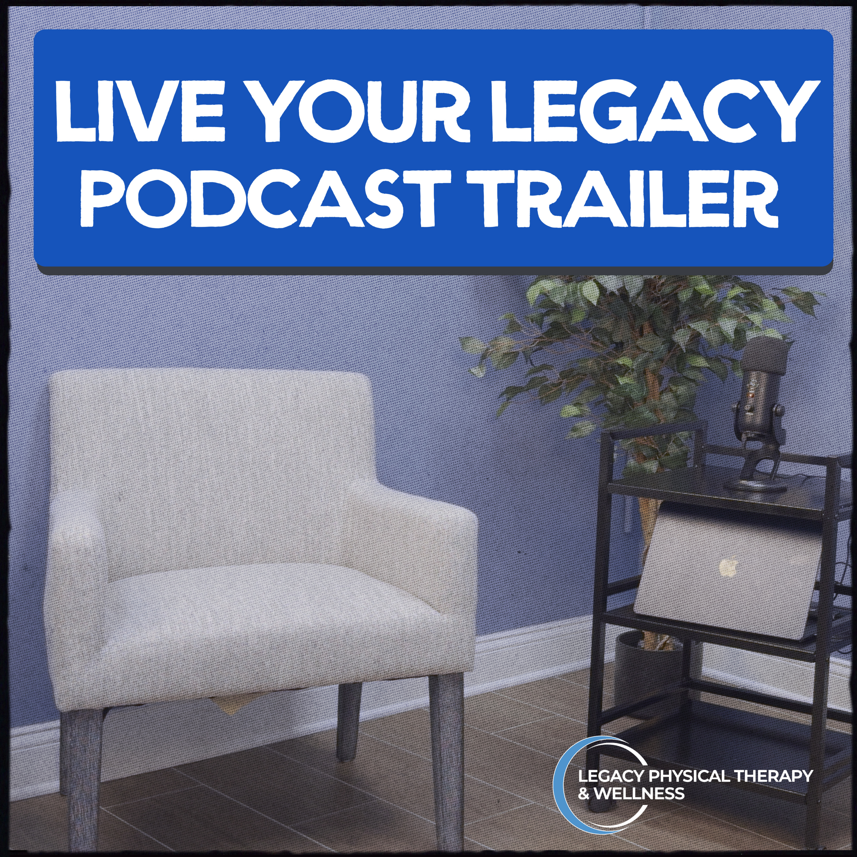 Welcome to the Live Your Legacy Podcast episode artwork