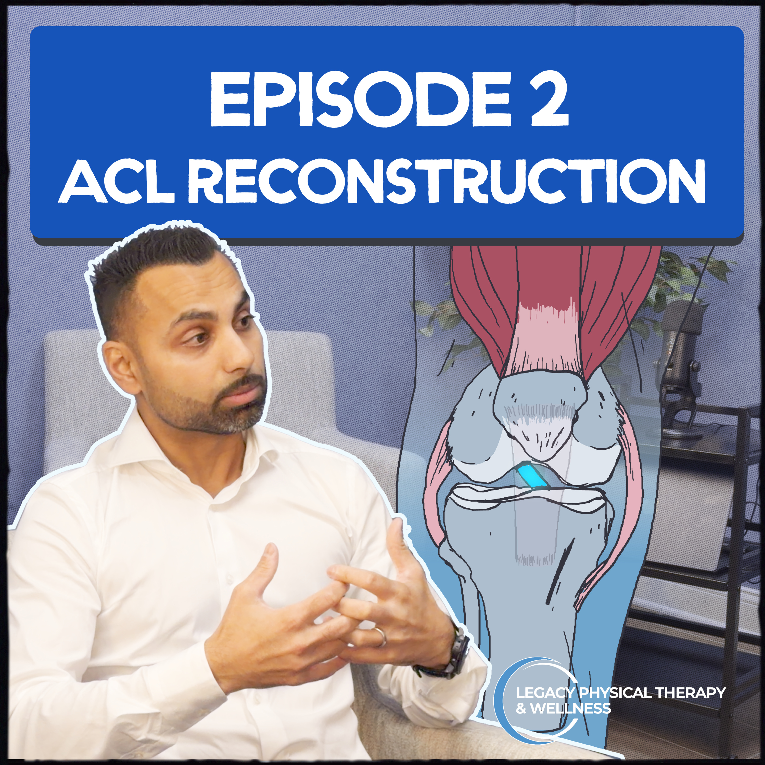  Episode 2 - ACL Reconstruction and Rehabilitation episode artwork