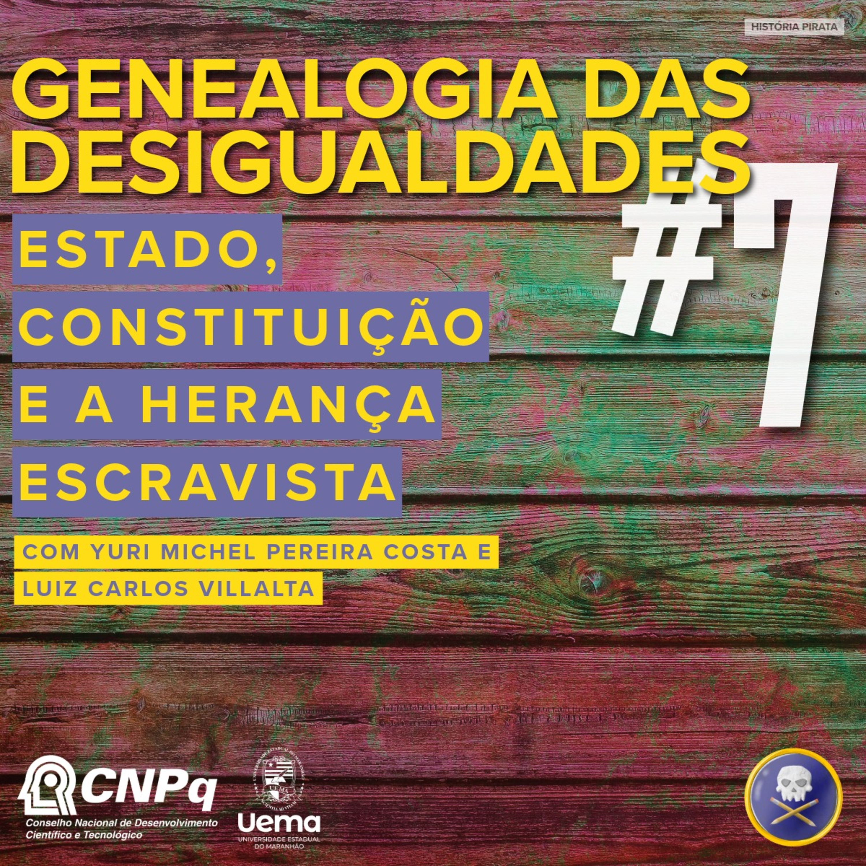 Herança Escravista, Estado e Constituição, com Yuri Michel Costa (UEMA) - Genealogia das Desigualdades #7 episode artwork