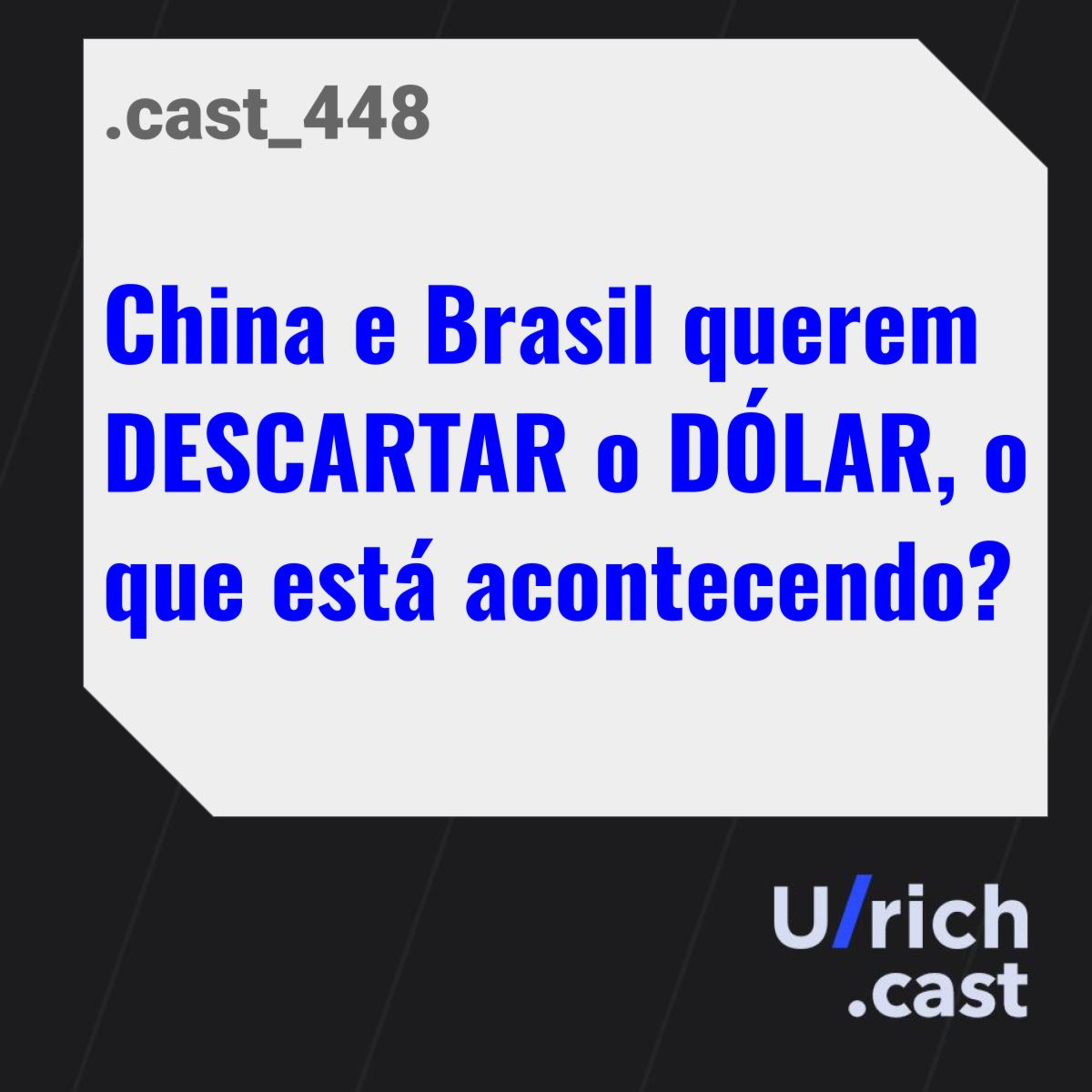 CHINA e BRASIL querem DESCARTAR o DÓLAR, o que está acontecendo?