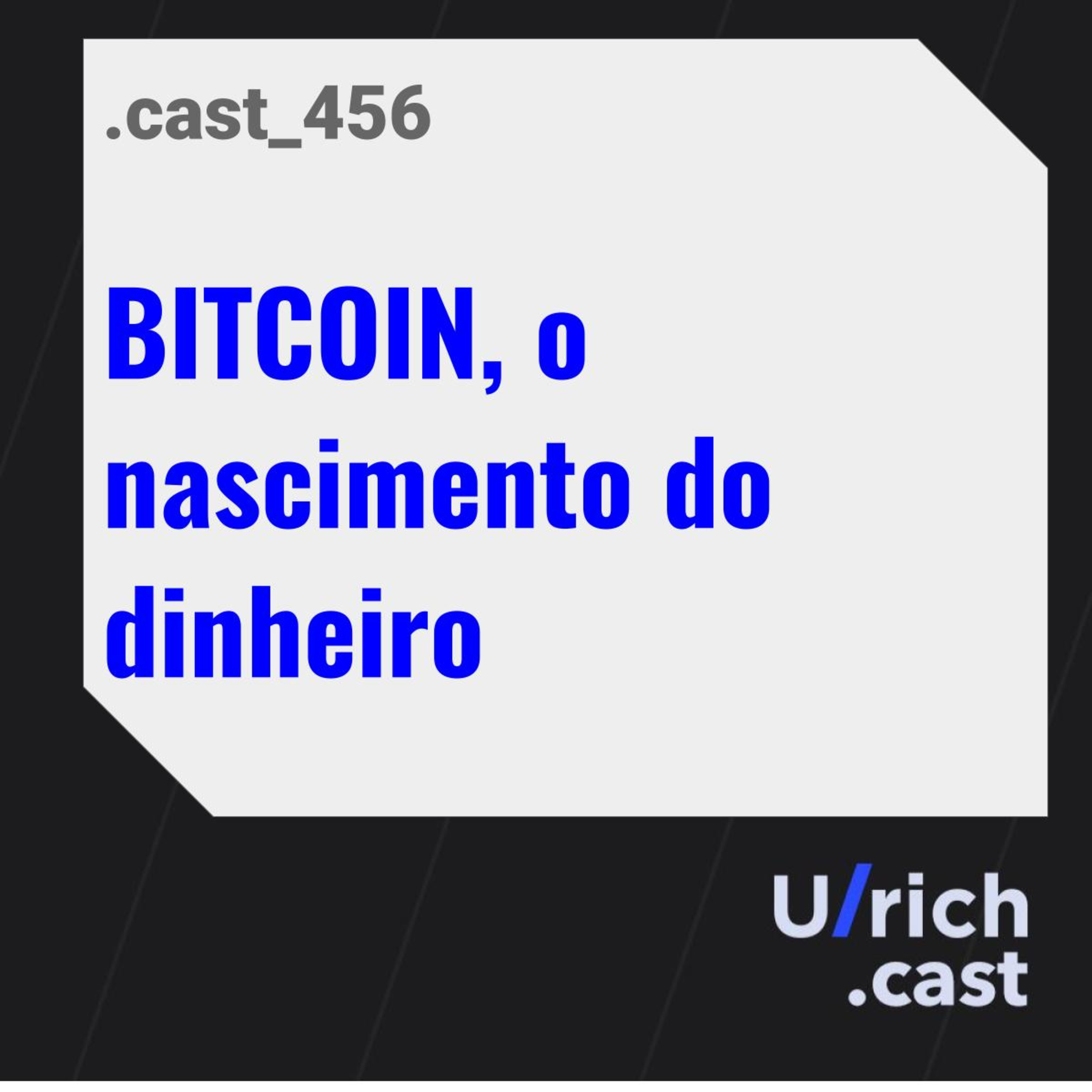 BITCOIN, o nascimento do dinheiro