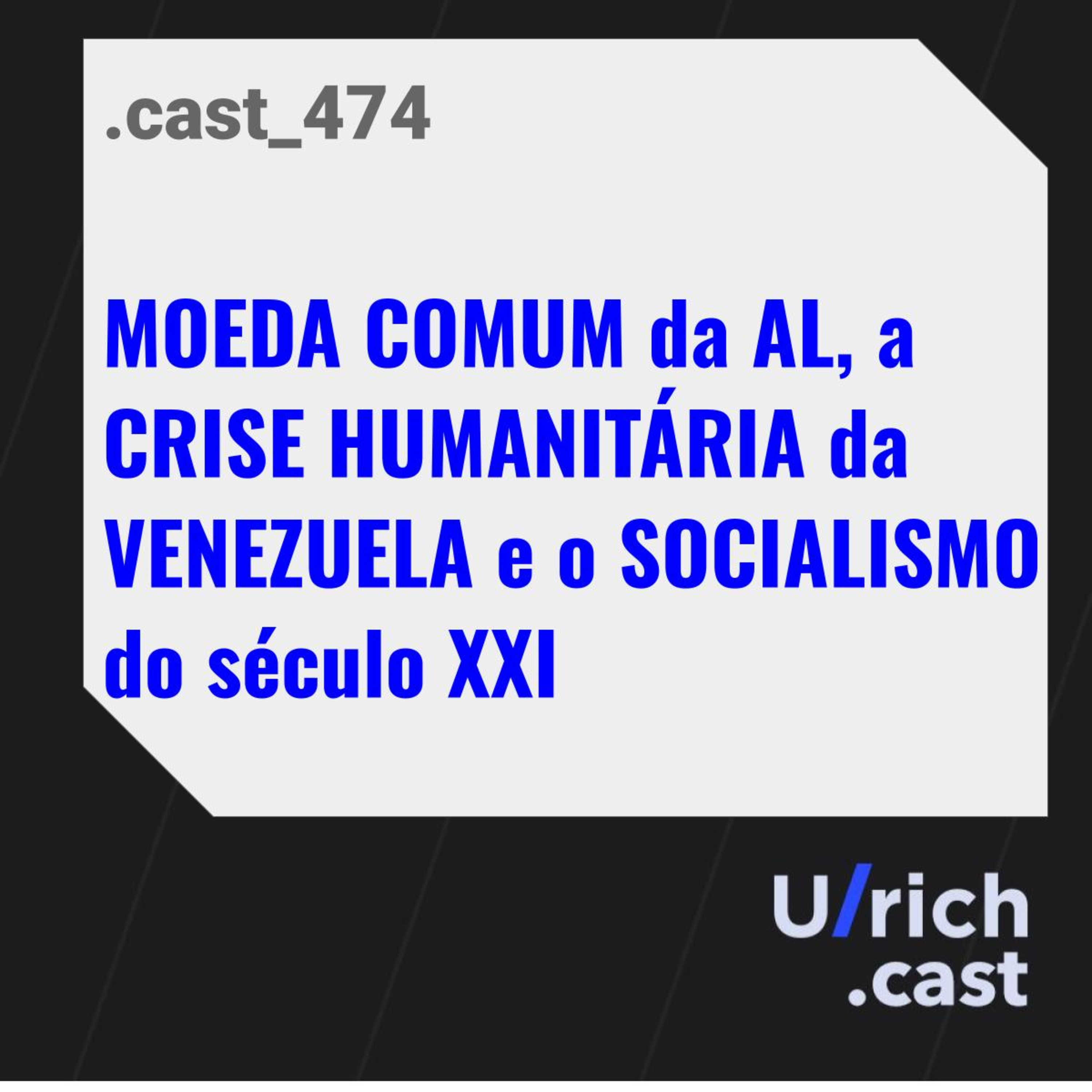 MOEDA COMUM da AL, a CRISE HUMANITÁRIA da VENEZUELA e o SOCIALISMO do século XXI