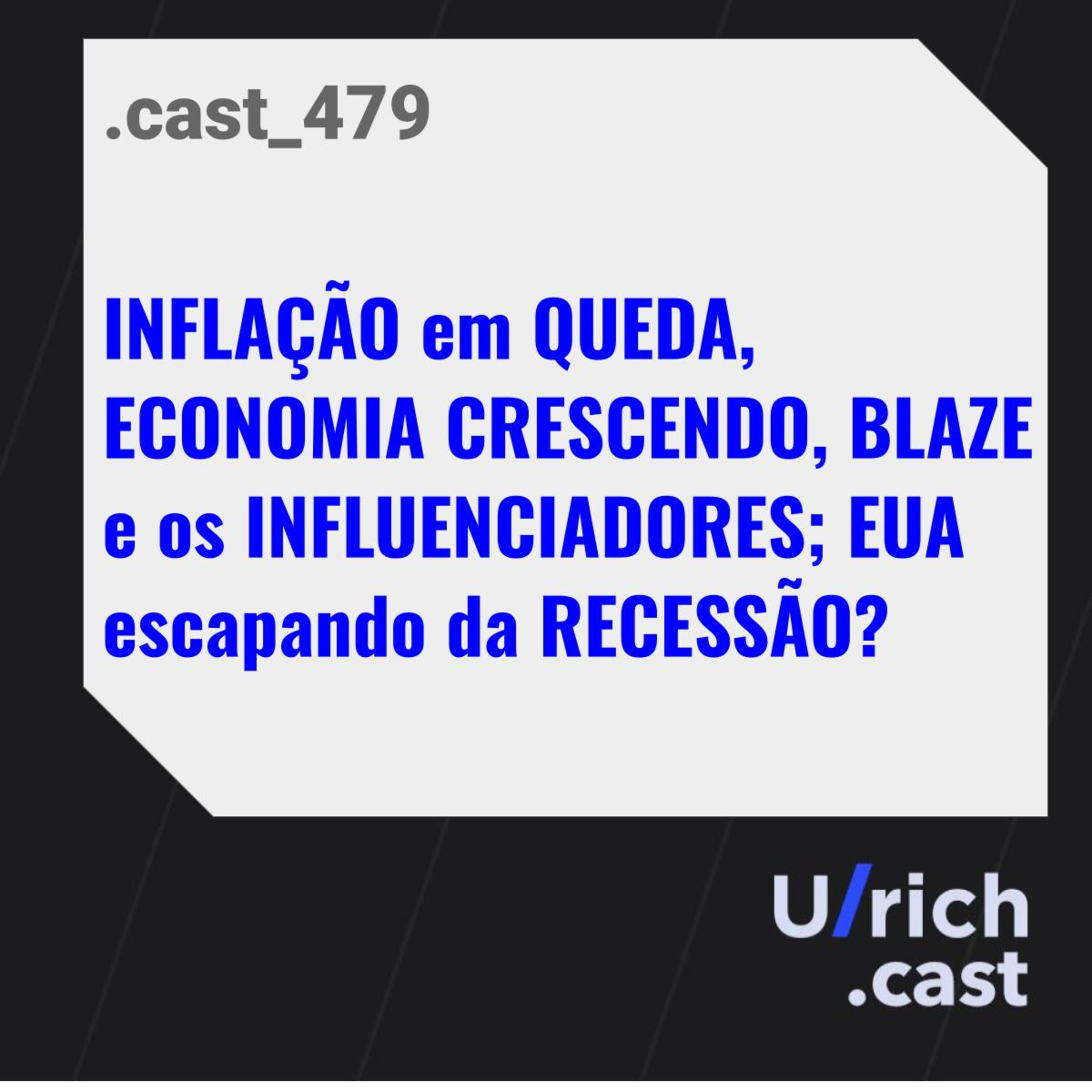 INFLAÇÃO em QUEDA, ECONOMIA CRESCENDO; BLAZE e os INFLUENCIADORES; EUA escapando da RECESSÃO?