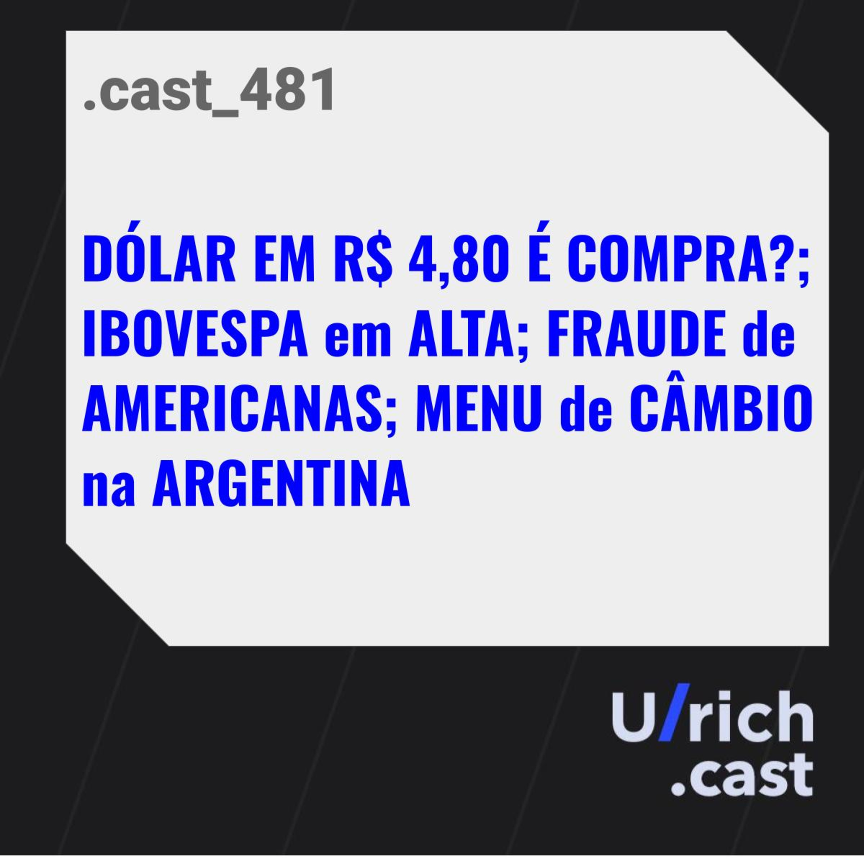 DÓLAR em R$4,80 É COMPRA?; IBOVESPA em ALTA; FRAUDE da AMERICANAS; MENU de CÂMBIO na ARGENTINA