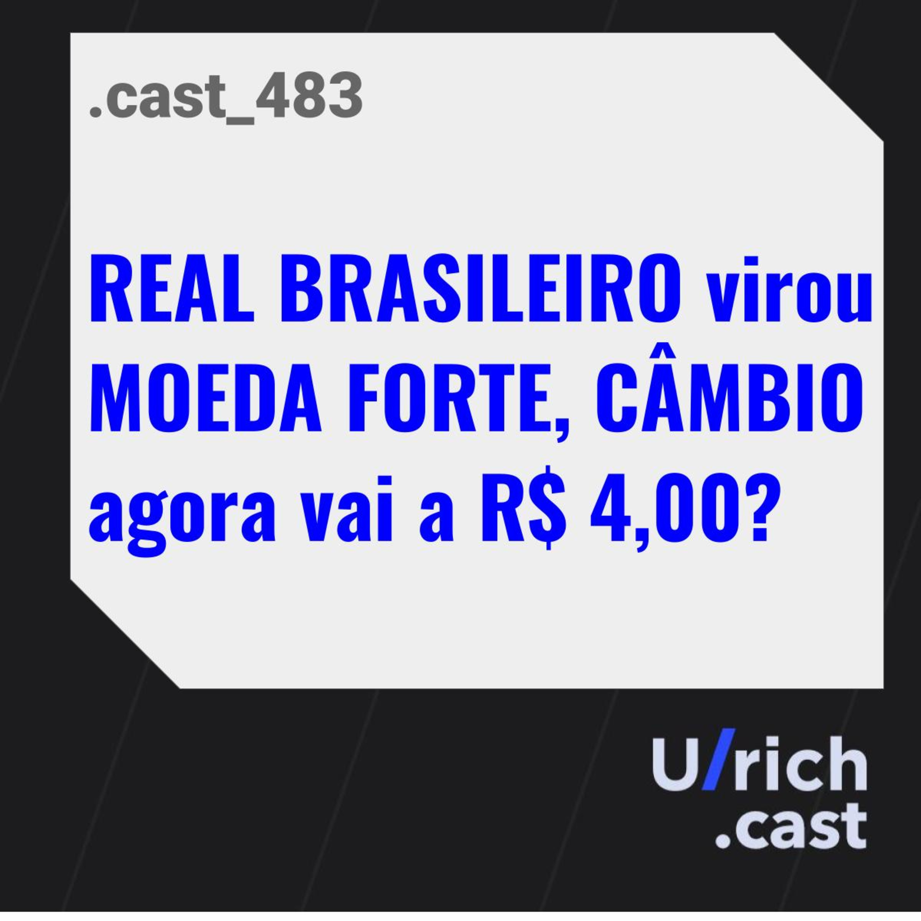 REAL BRASILEIRO virou MOEDA FORTE, CÂMBIO agora vai a R$4,00?