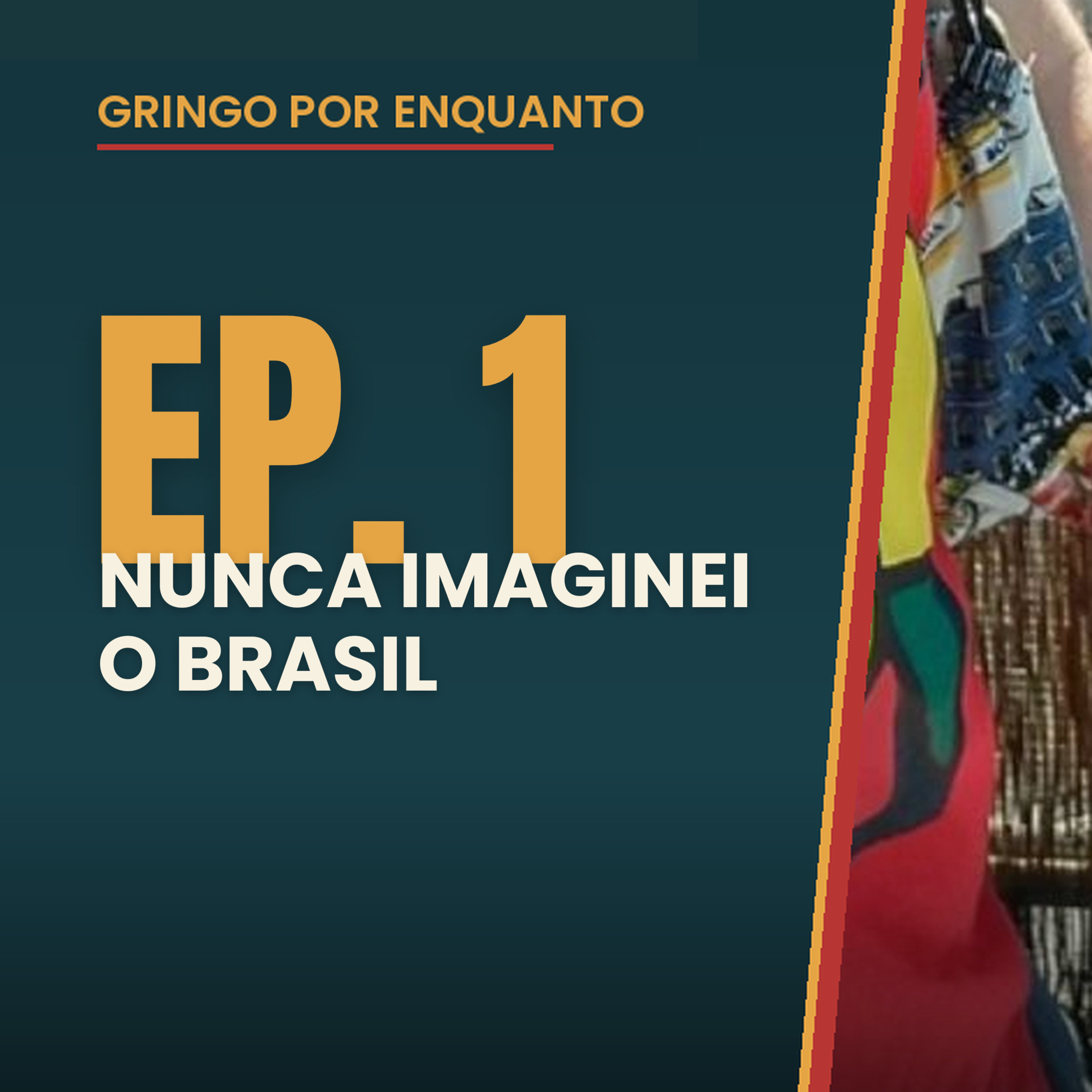 Nunca Imaginei o Brasil | Ep. 1 episode artwork