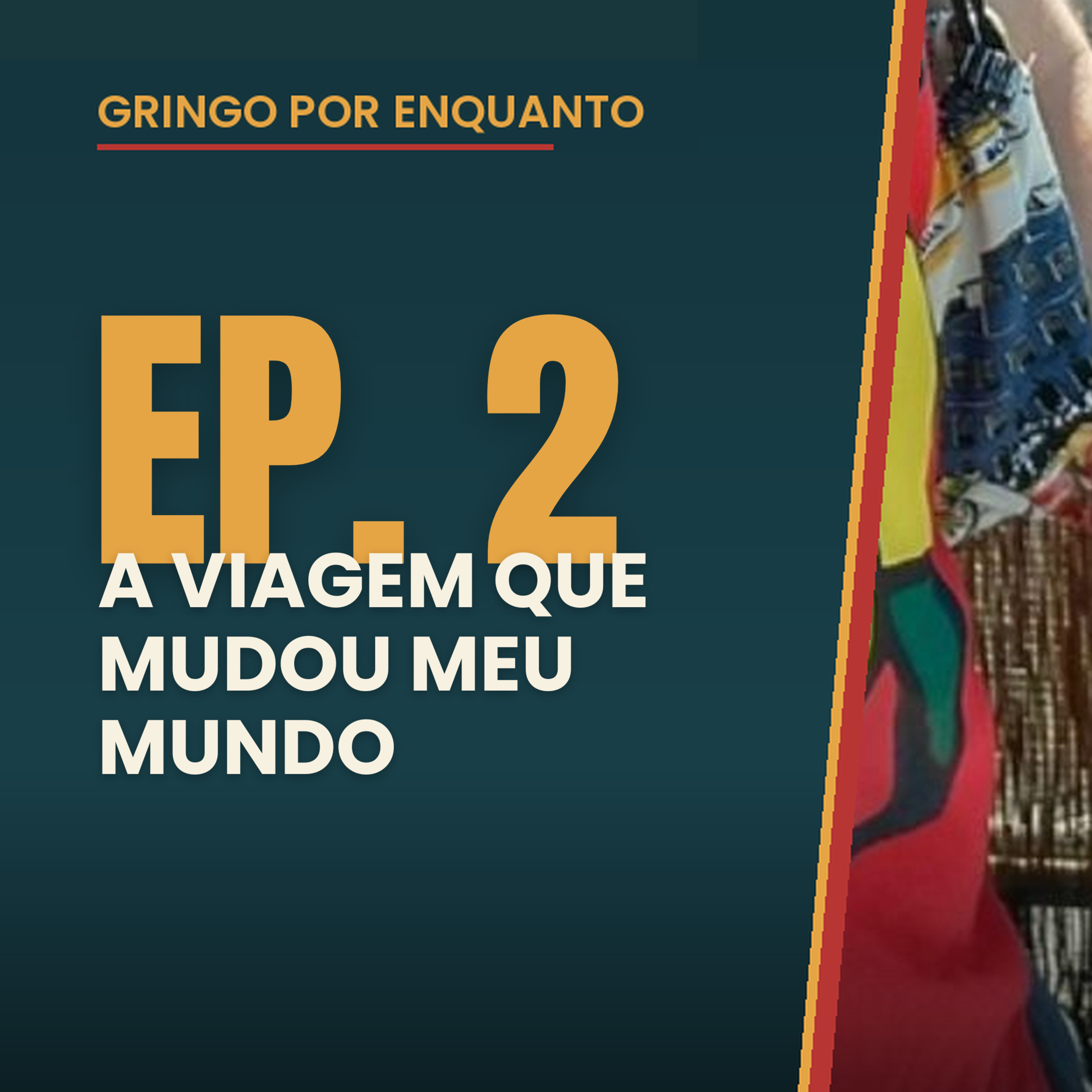 A Viagem Que Mudou Meu Mundo | Ep. 2 episode artwork