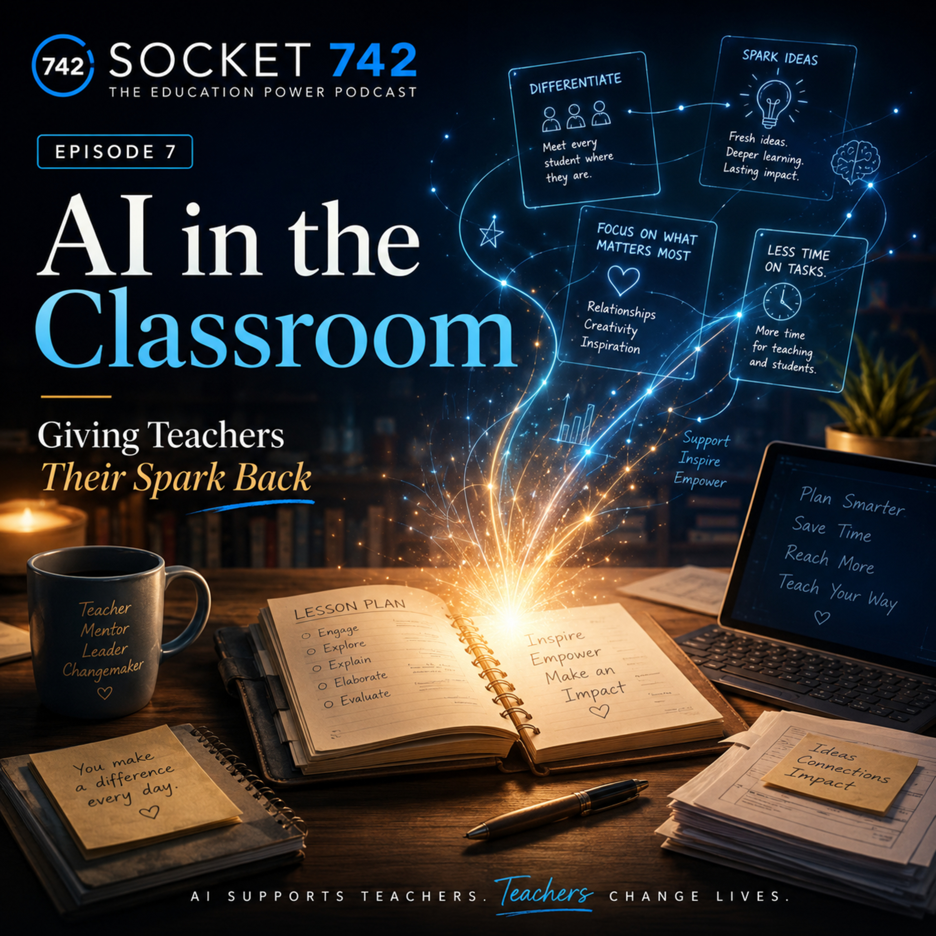 AI in the Classroom: Giving Teachers Their Spark Back episode artwork