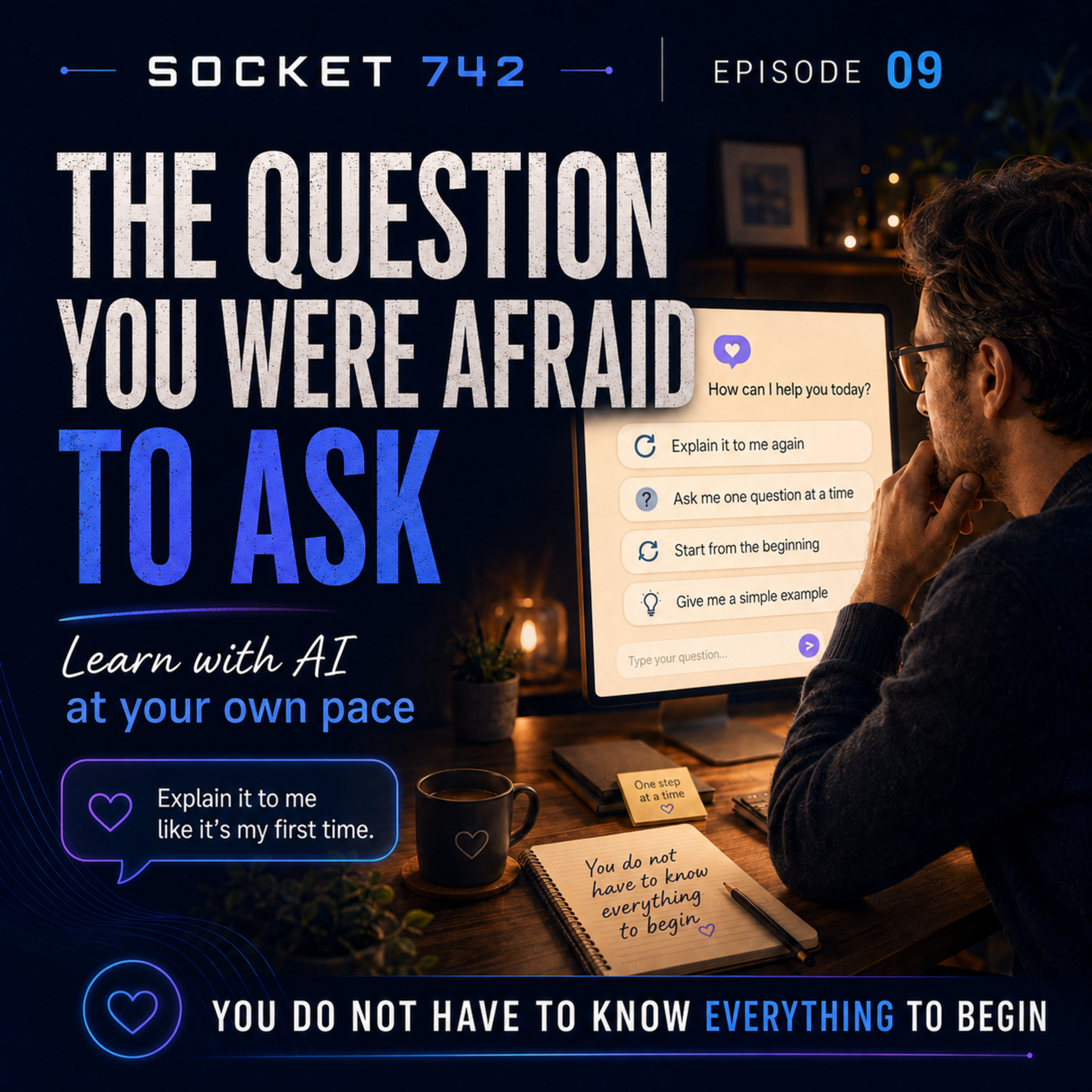 The Question You Were Afraid to Ask: Learn with AI at Your Own Pace episode artwork