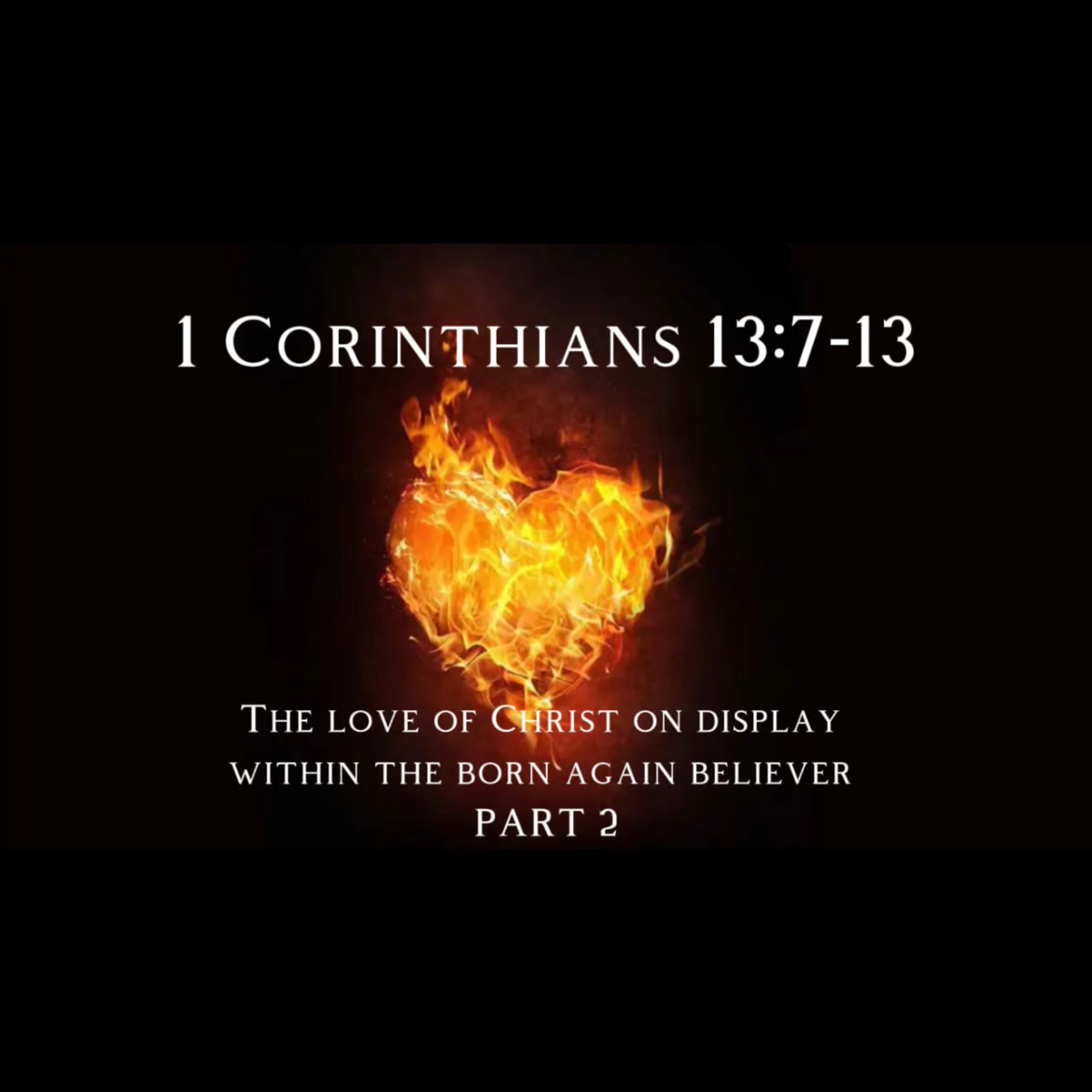 The love of Christ on display in the life of the born again believer PART 2 episode artwork