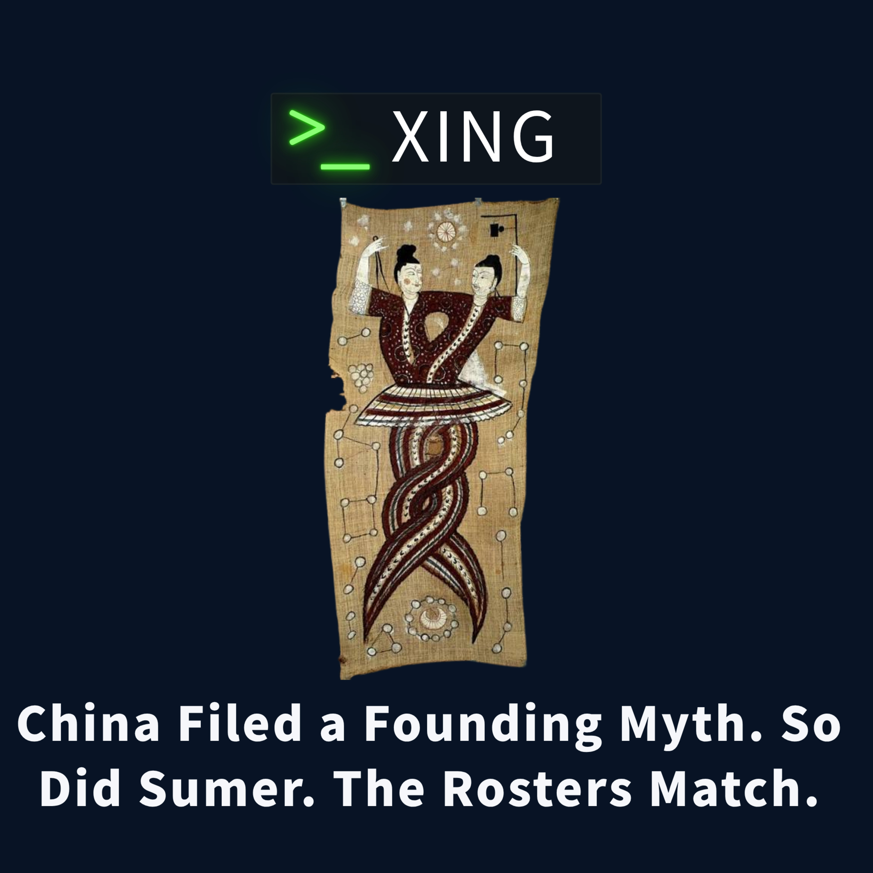 China Filed a Founding Myth. So Did Sumer. The Rosters Match. episode artwork