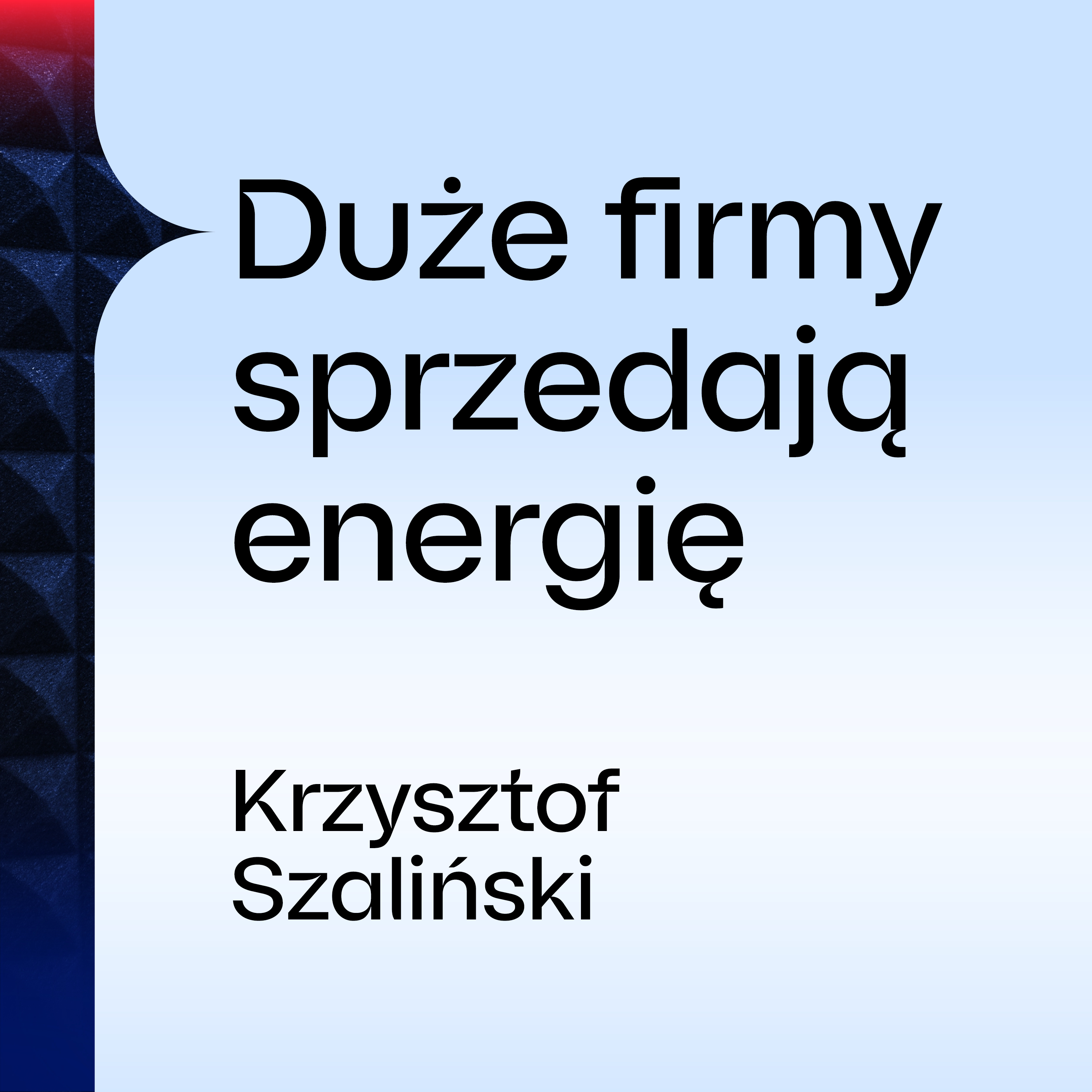 Jak duże firmy sprzedają energię? Krzysztof Szaliński, PEC Gliwice episode artwork