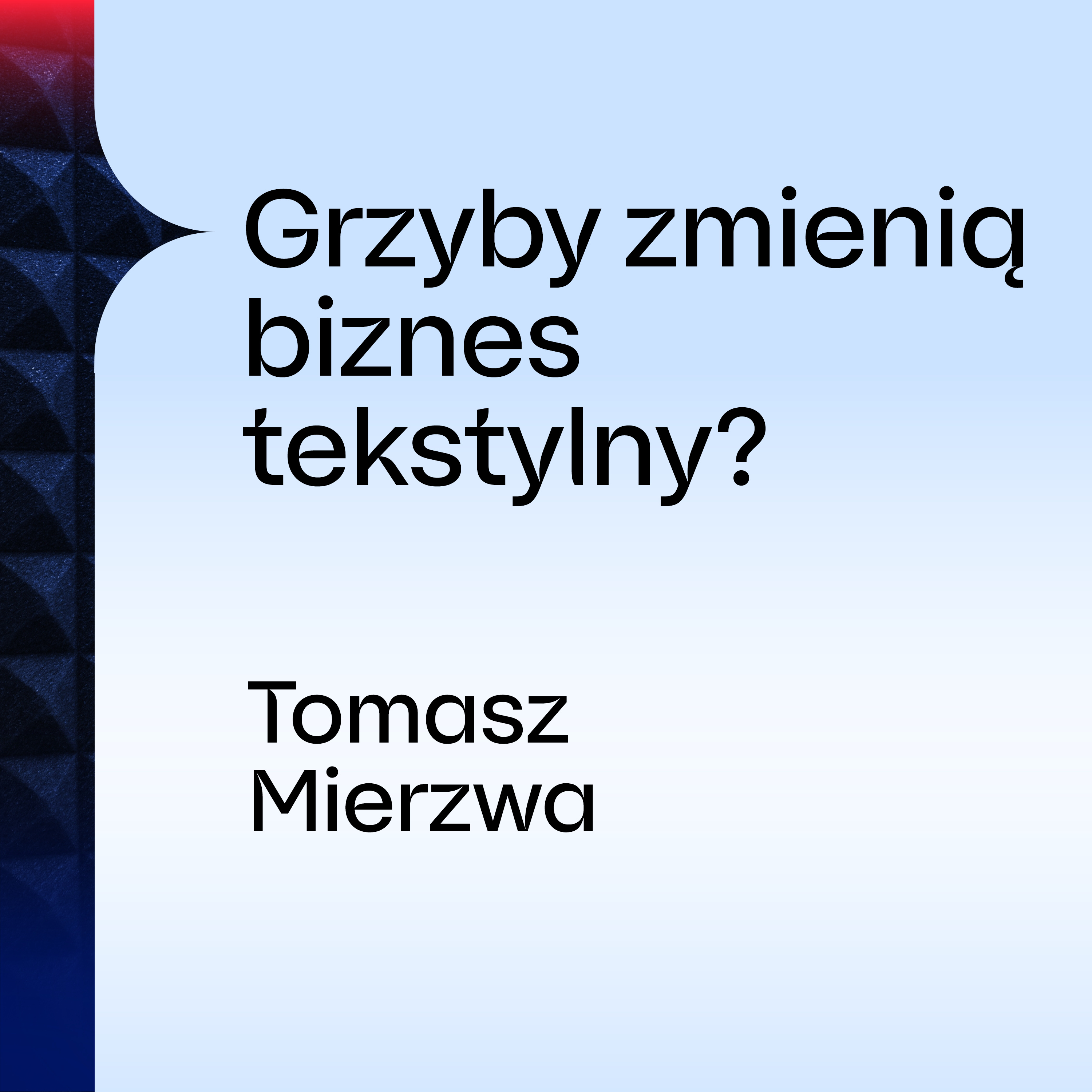 Grzyby zmienią branżę modową? episode artwork