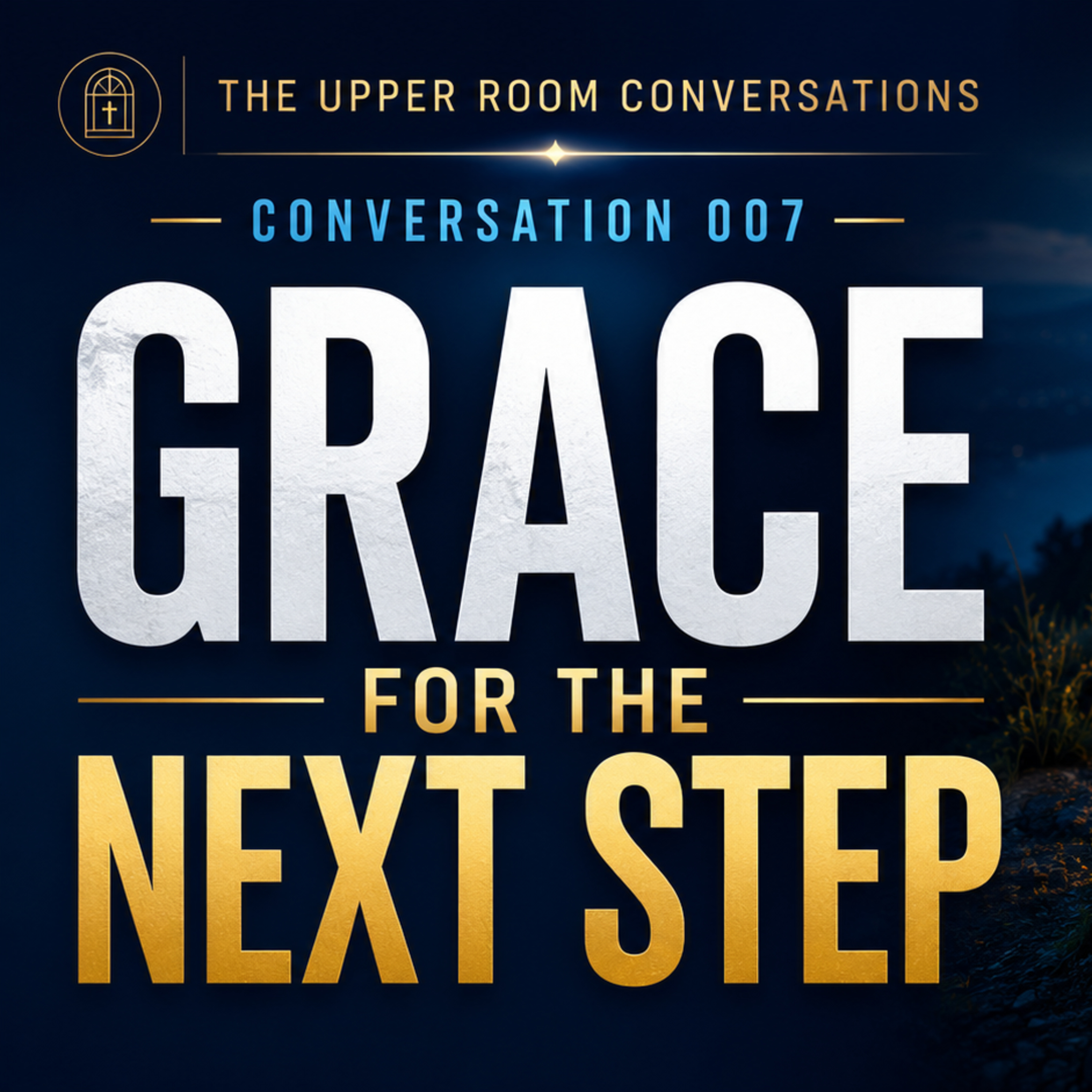 007 - Grace for the Next Step episode artwork