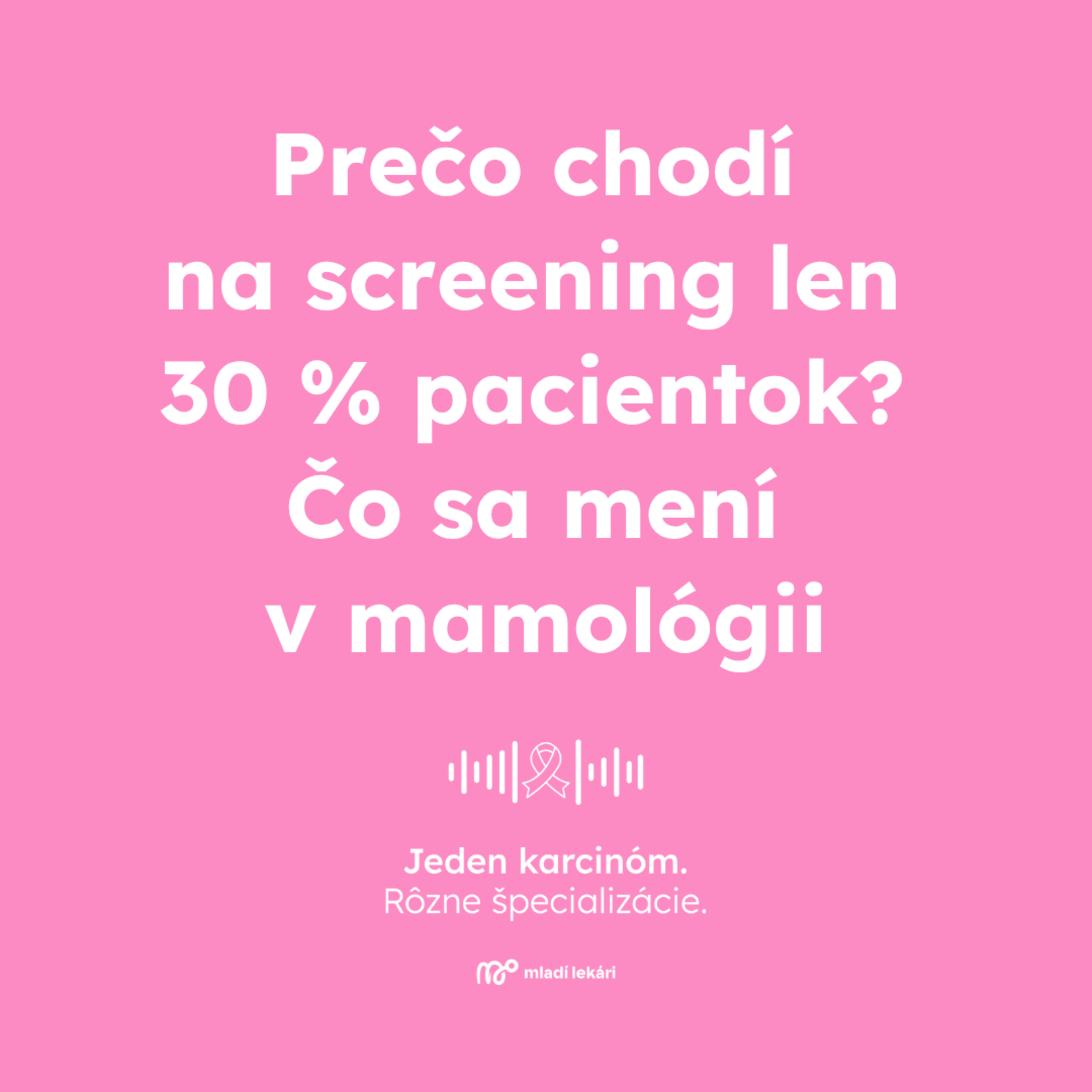Jeden karcinóm. Rôzne špecializácie.
