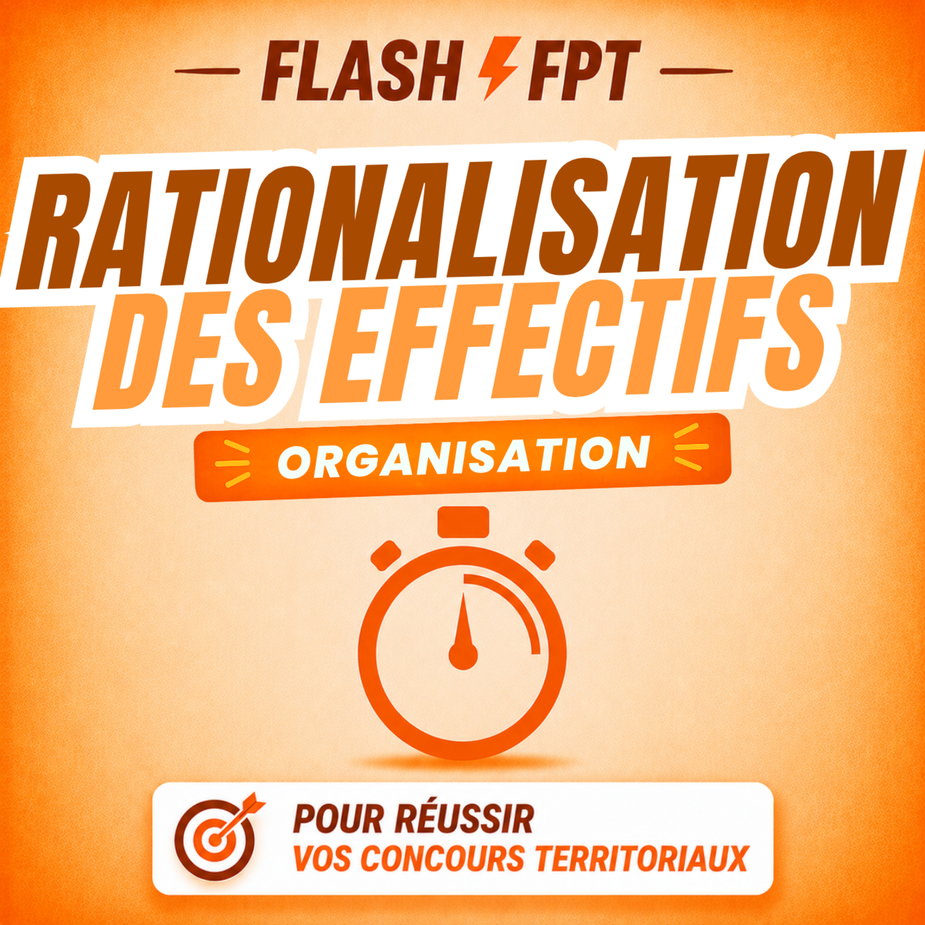 La rationalisation effectif pour réussir le concours fonction publique territoriale