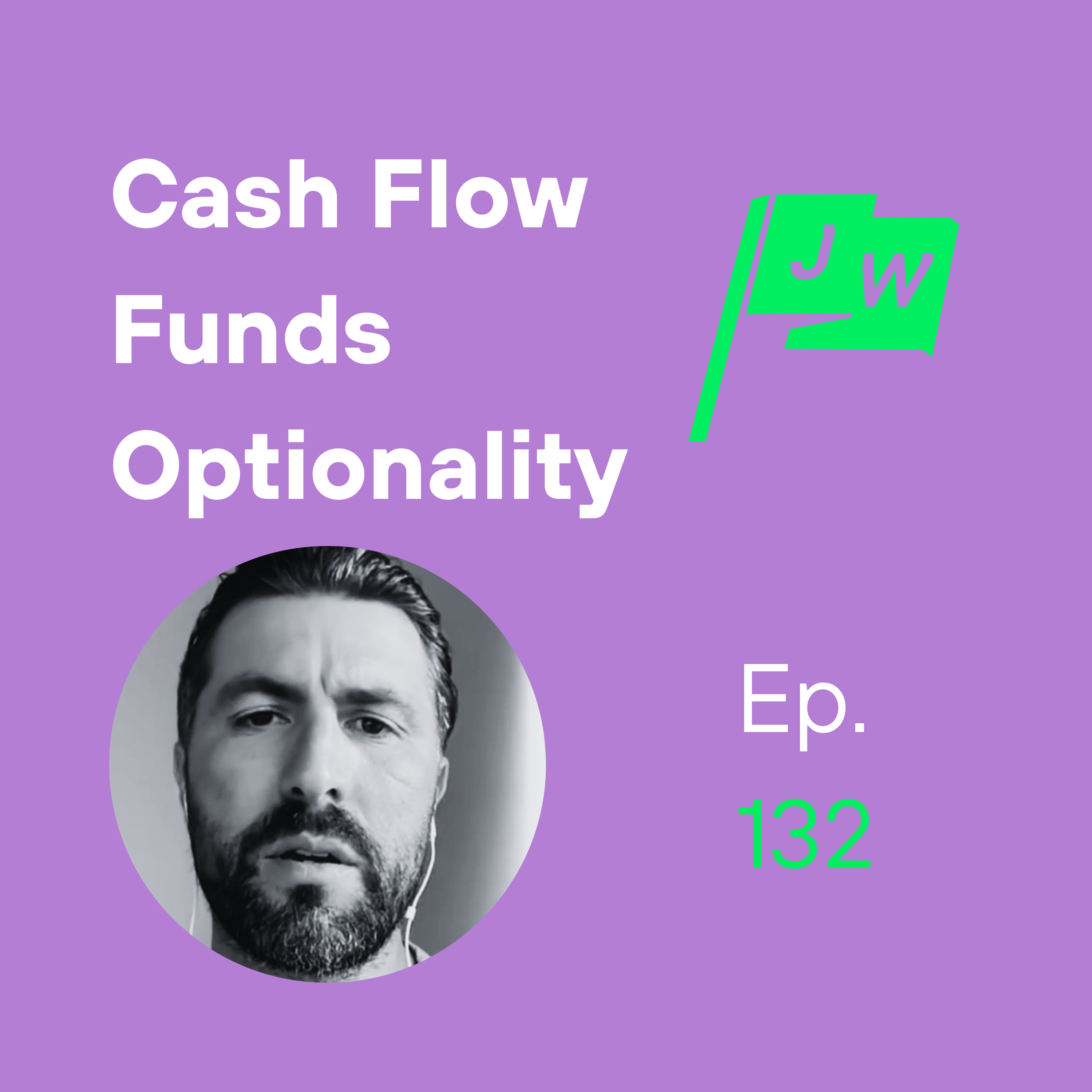 Cash Flow Funds Optionality (JWP 132)