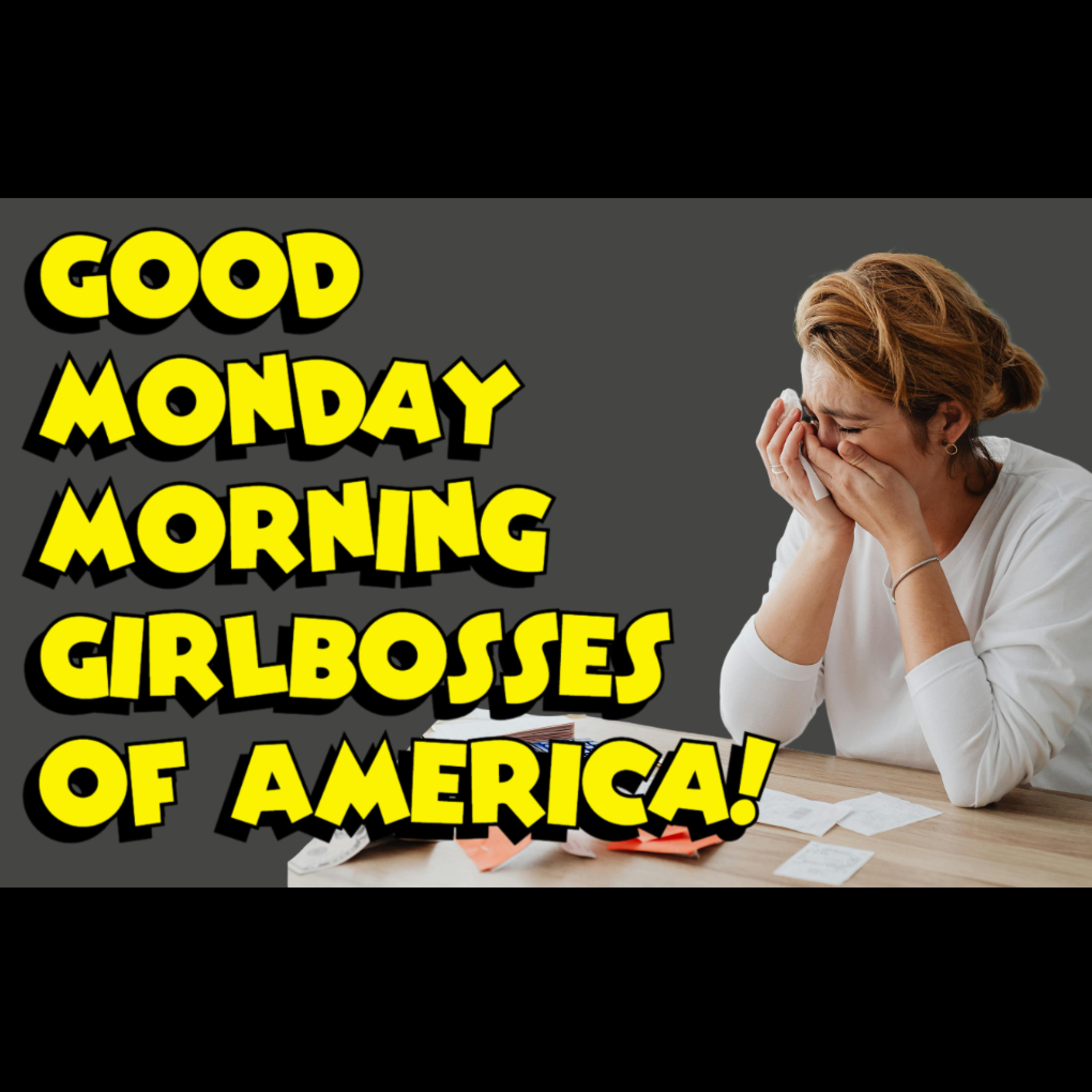 Good Monday Morning Girlboss! The "Bandaid Tattoos & Egg Freezing Episode" episode artwork
