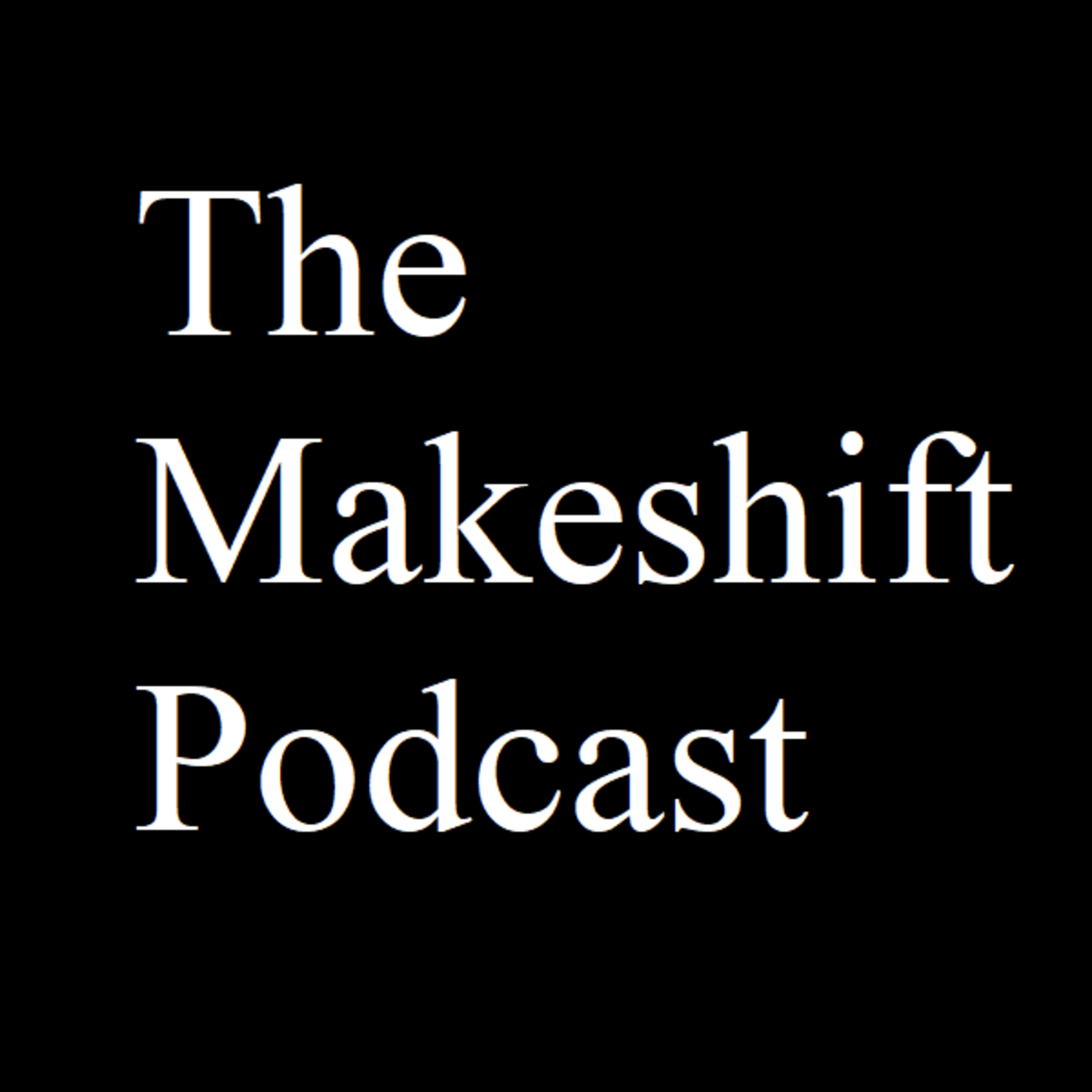 The Makeshift Podcast - Accepting Women's Rejection of Men Episode episode artwork