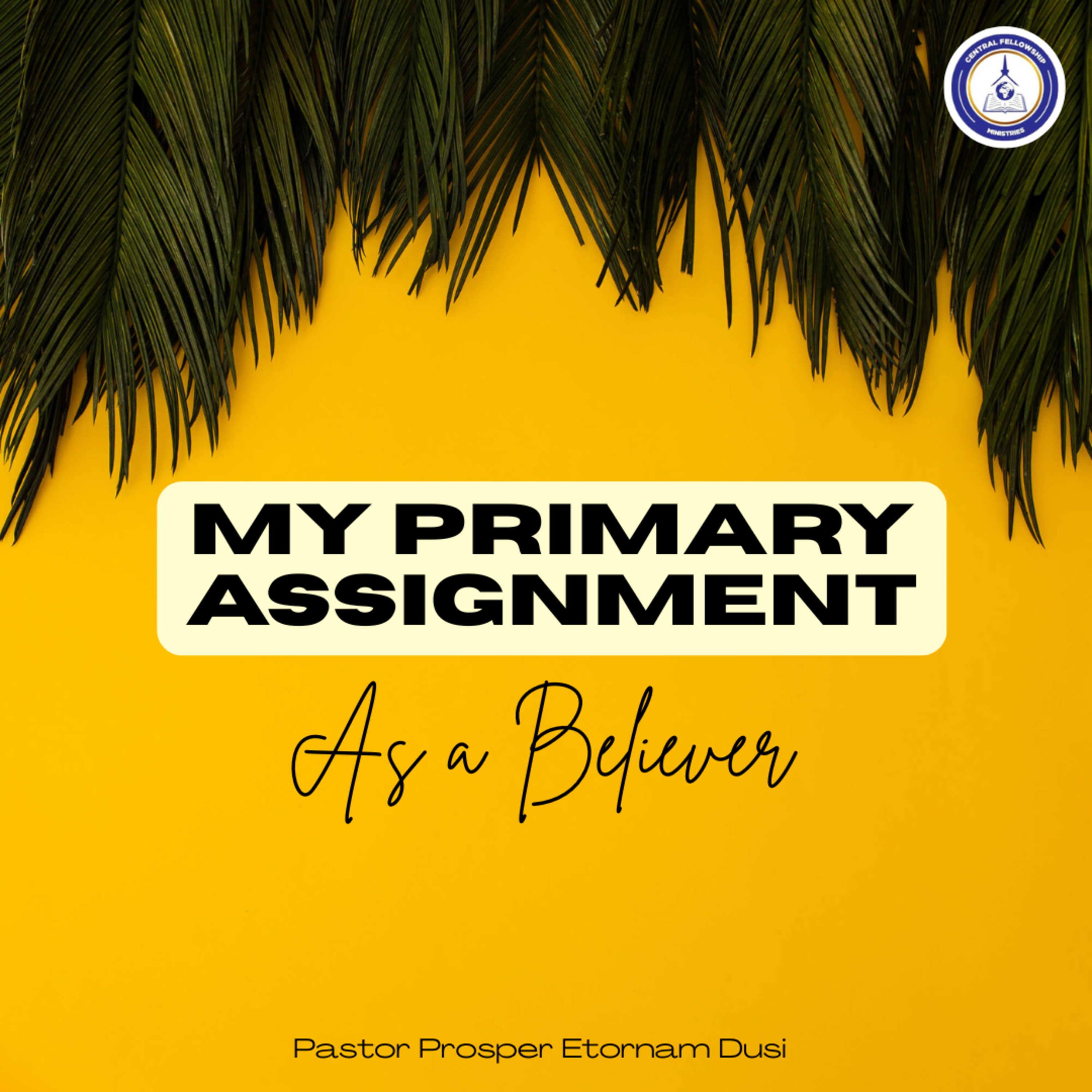 My Primary Assignment as a Believer - [3] episode artwork