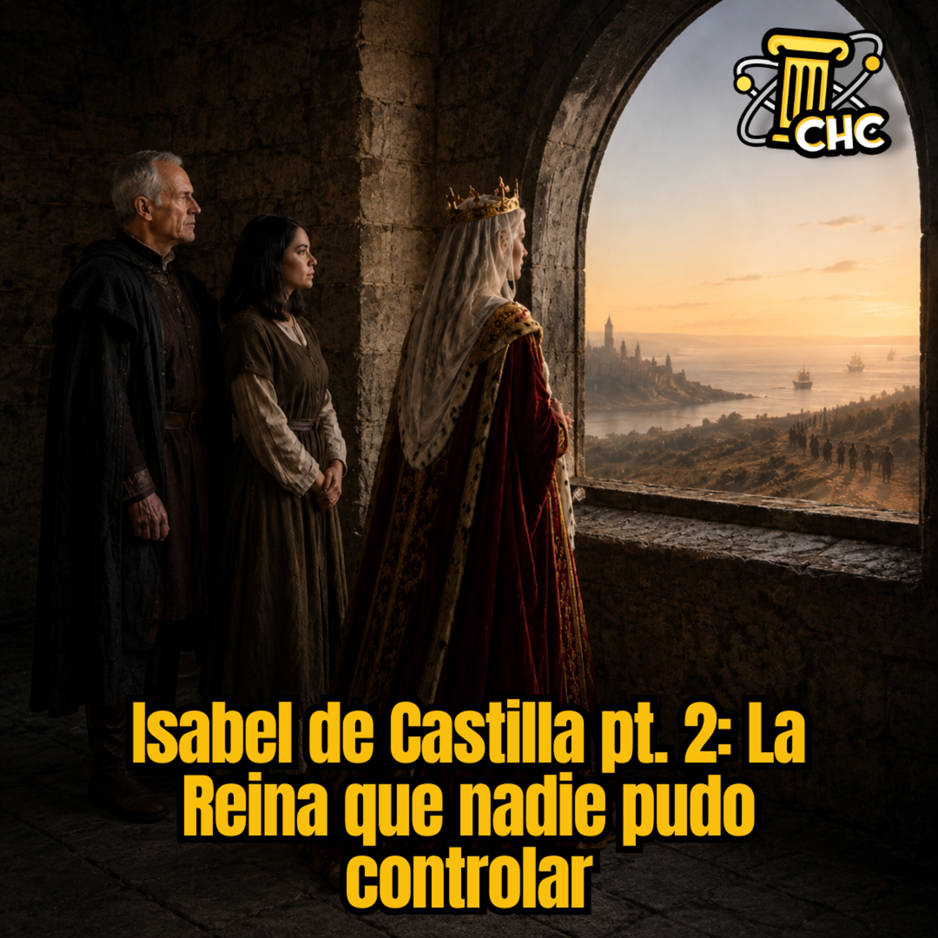 Ep. 264: Isabel la Católica pt. 2 episode artwork
