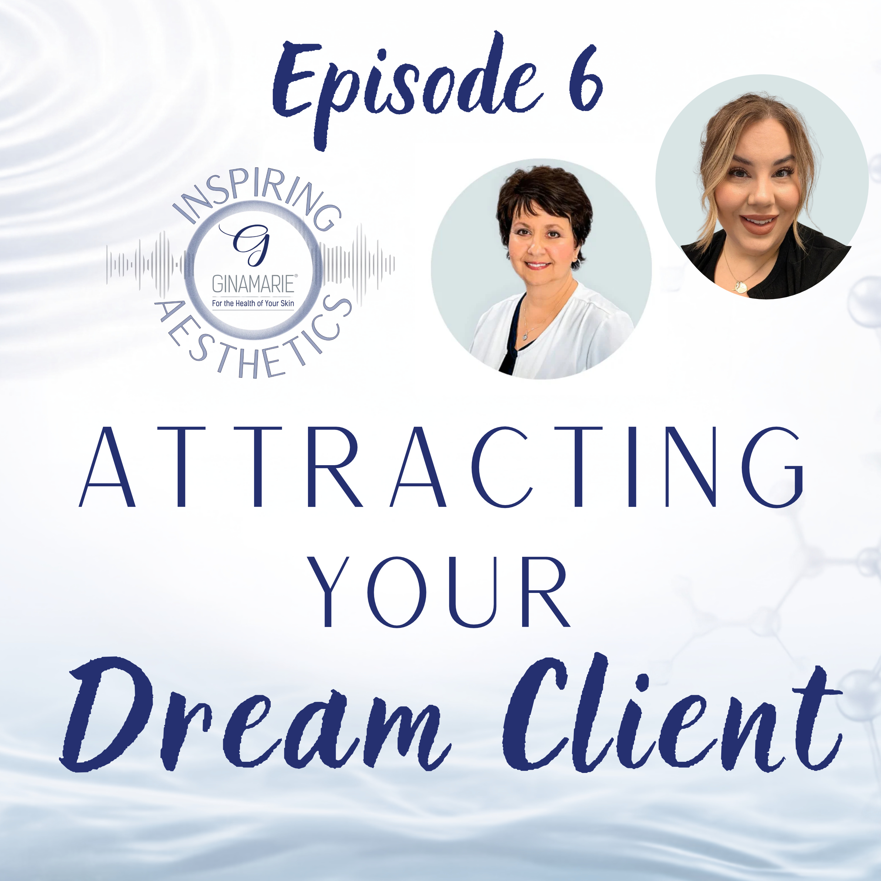 Ep 6 Attracting Your Dream Client episode artwork