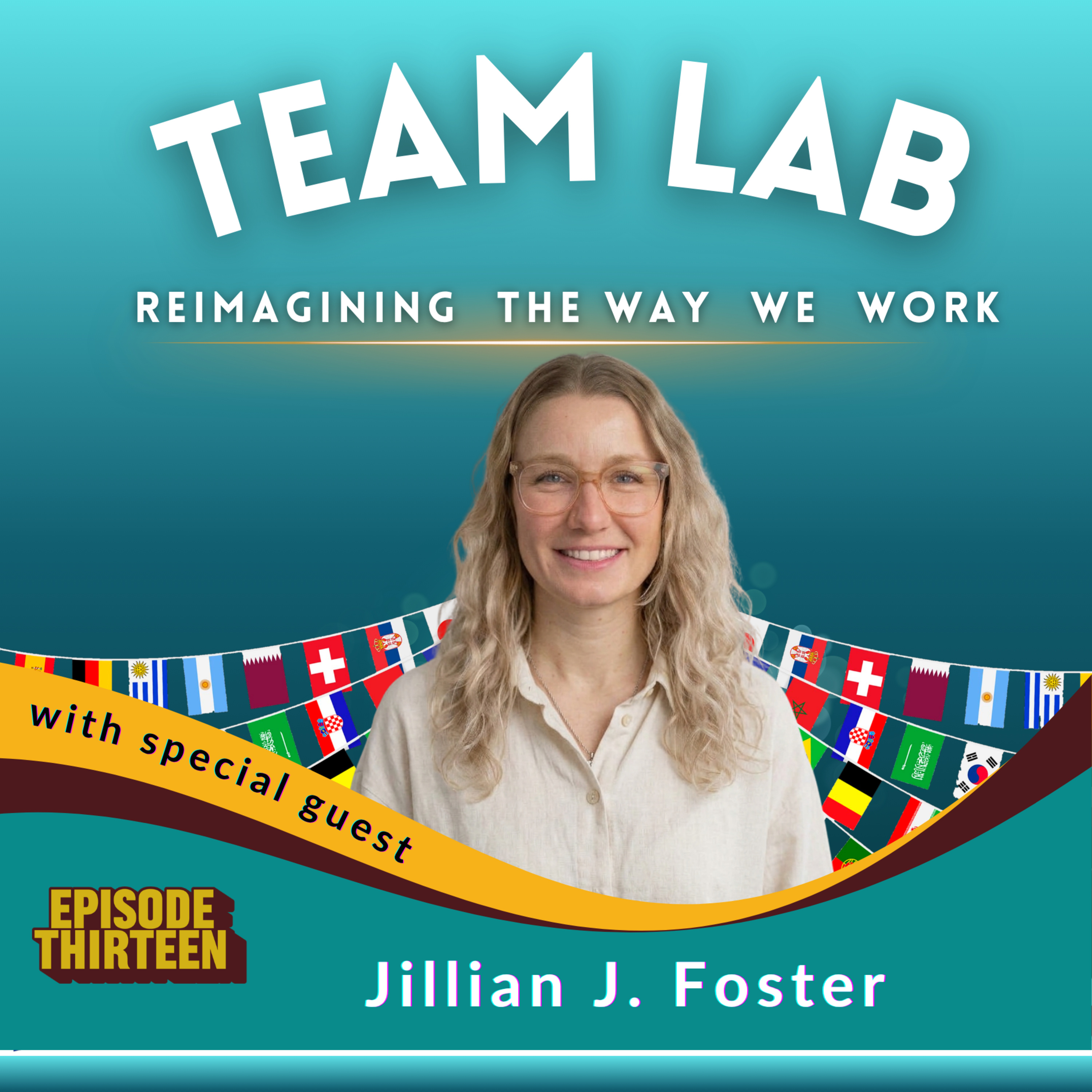 Global Leadership & The Tipping Point of Workplace Transformation with Jillian J. Foster