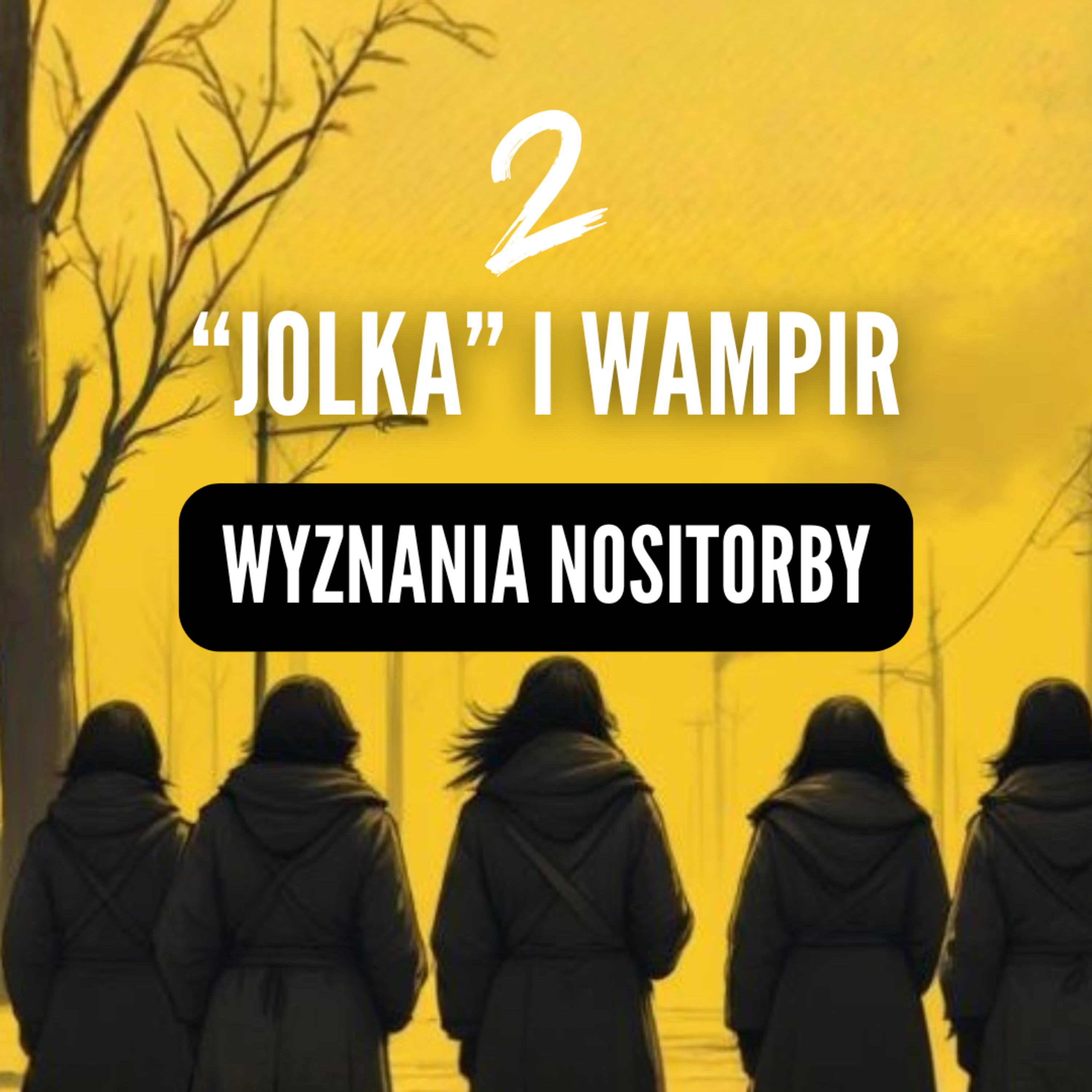 "JOLKA" I WAMPIR [2/2]: Wyznania nositorby (1970) episode artwork