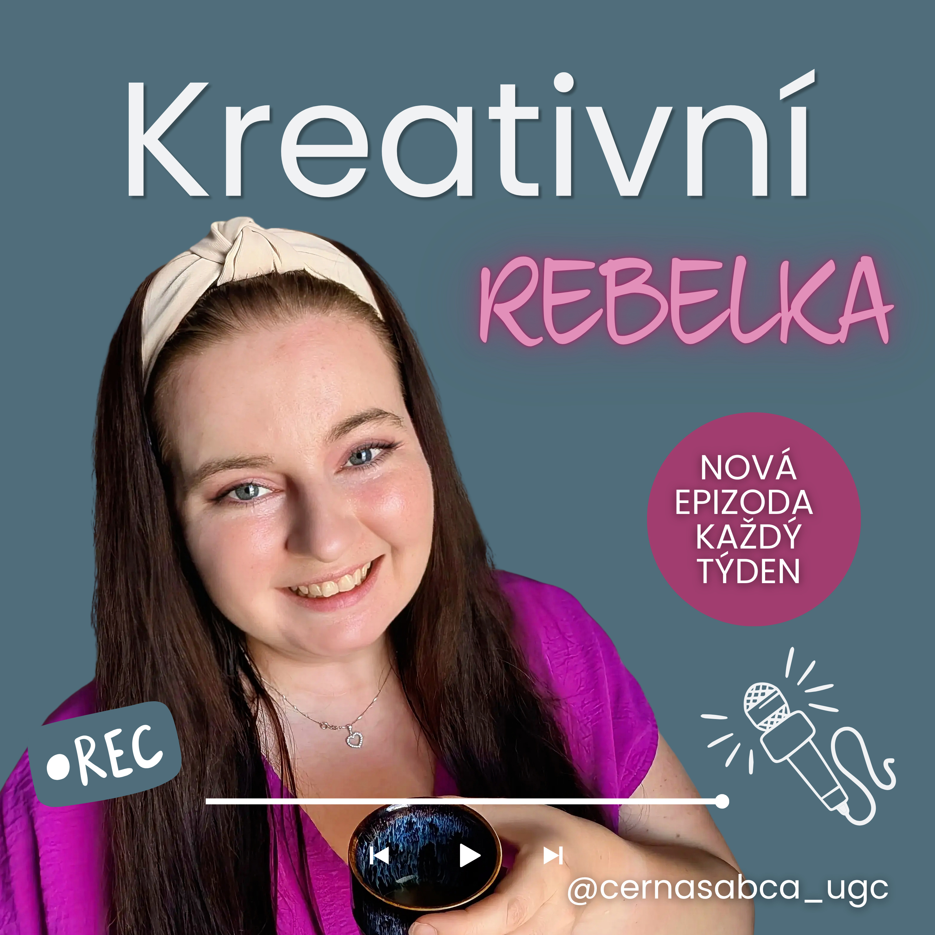 Kreativní rebelka | o UGC, marketingu, mindsetu a fu*kupech
