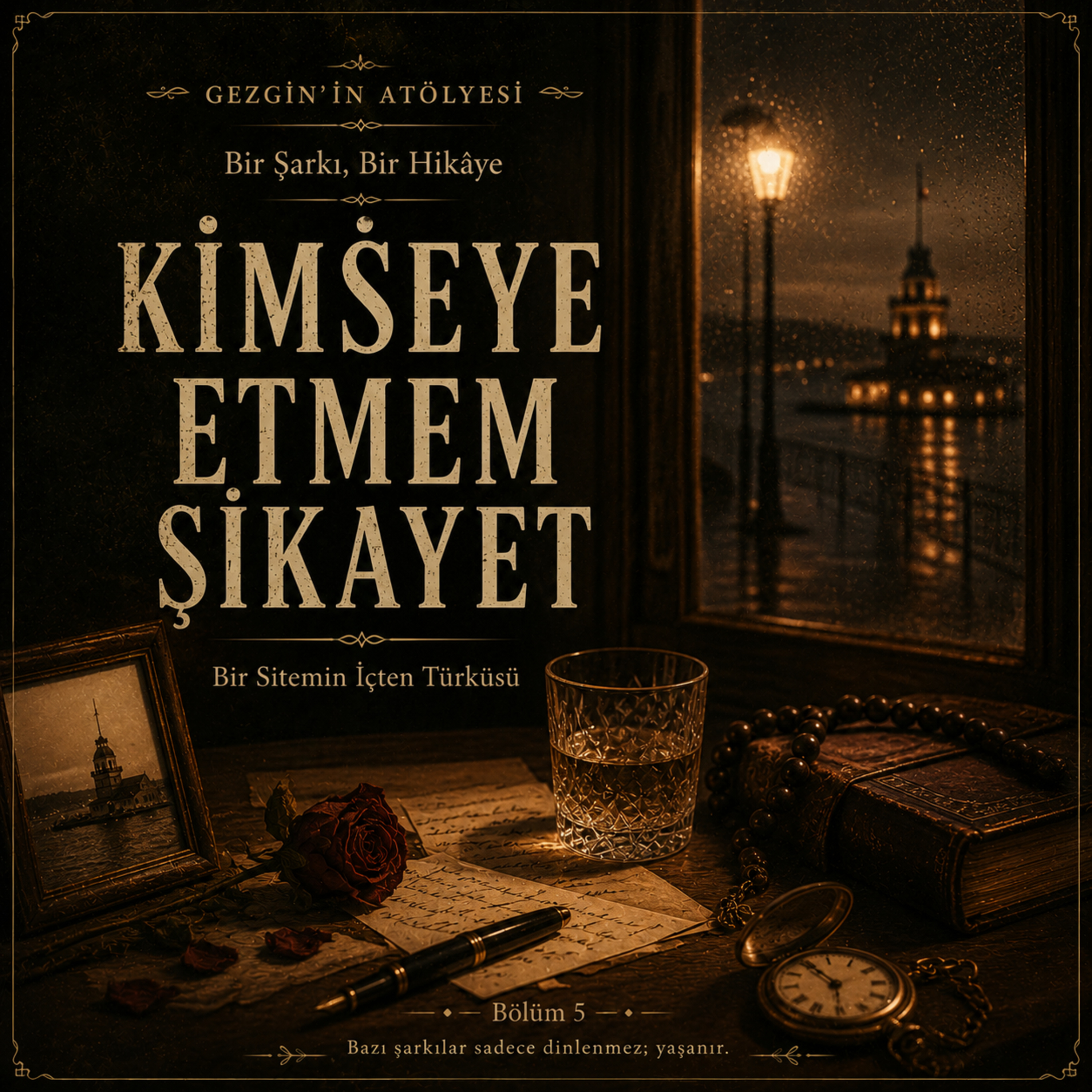 Bir Şarkı, Bir Hikâye - Neden ve Nasıl Yazıldı? - Kimseye Etmem Şikayet