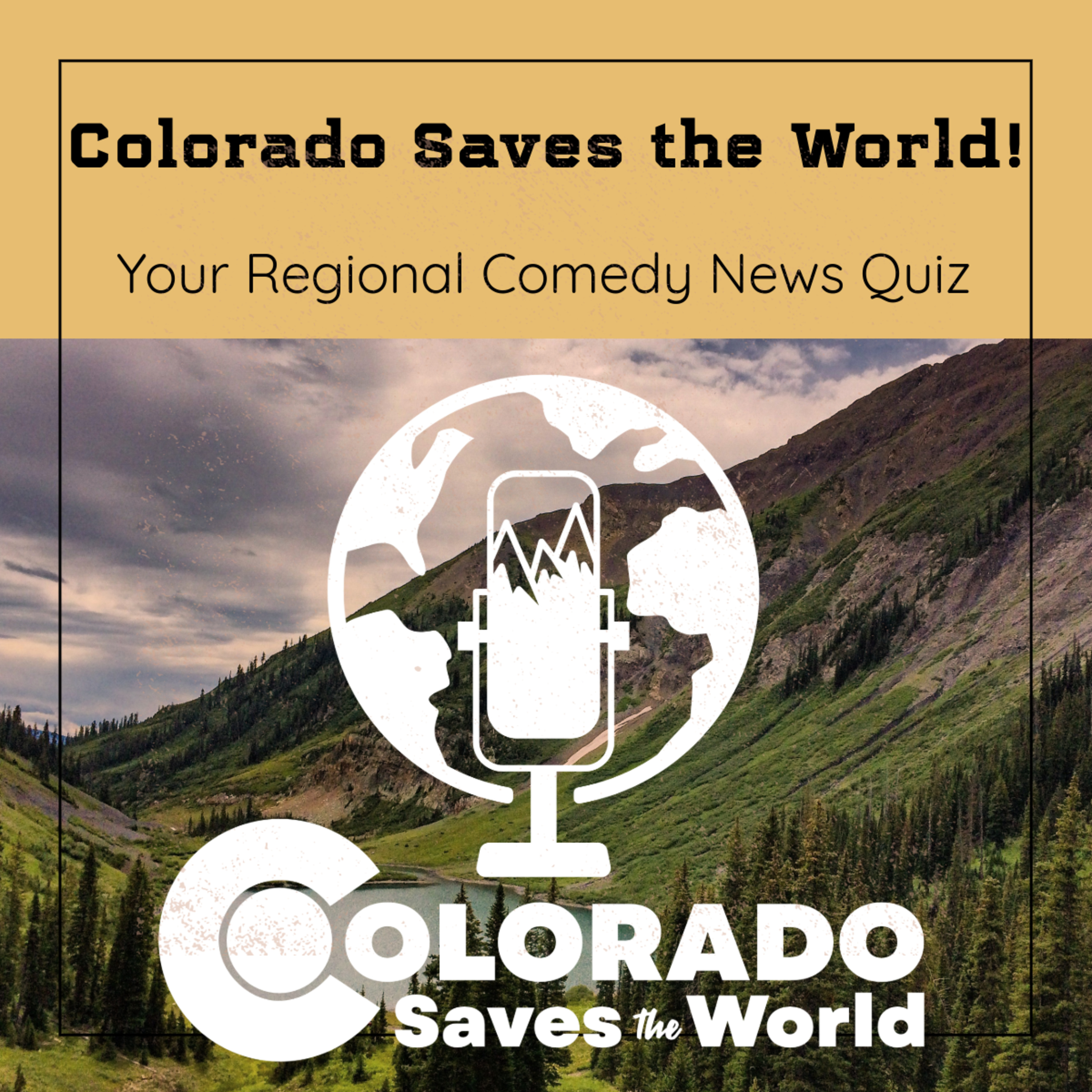 Colorado Saves the World! Season 1, Episode 1, with special guest Ryan Warner of Colorado Public Radio episode artwork