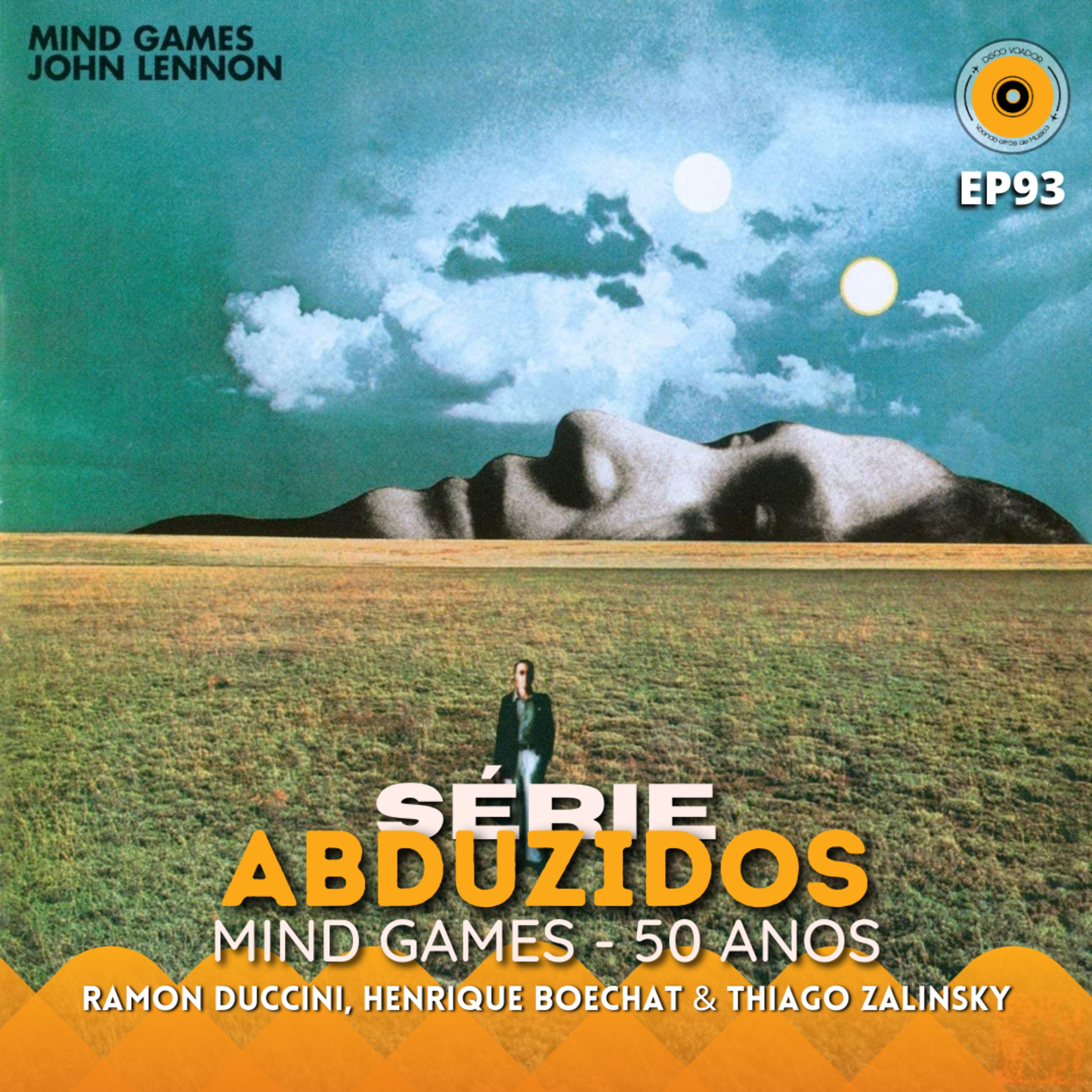 Mind Games 50 Anos | Disco Voador | Série Abduzidos | EP93 episode artwork