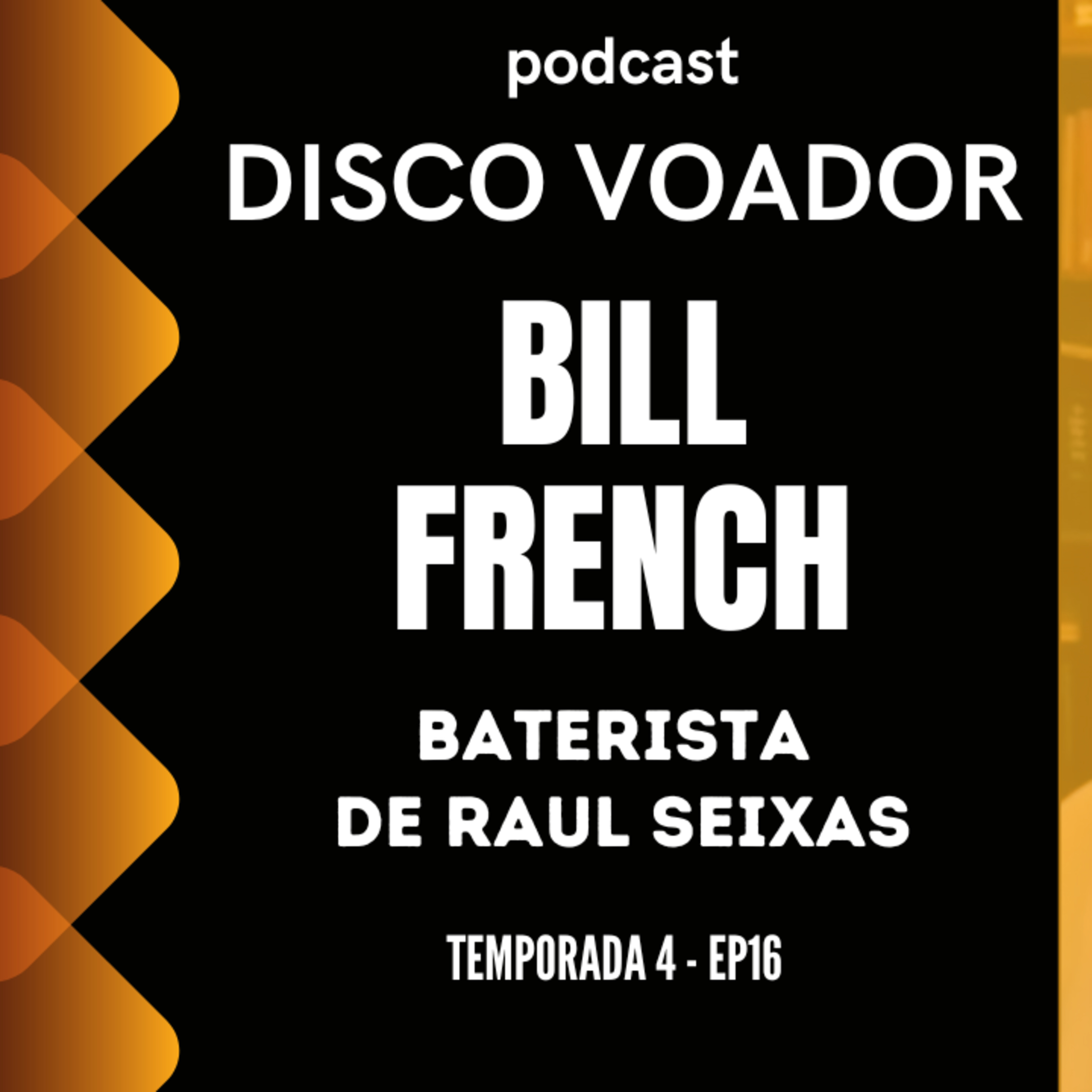 Entrevista com Bill French (baterista de Raul Seixas) | Disco Voador | Temporada 4 | EP16 episode artwork