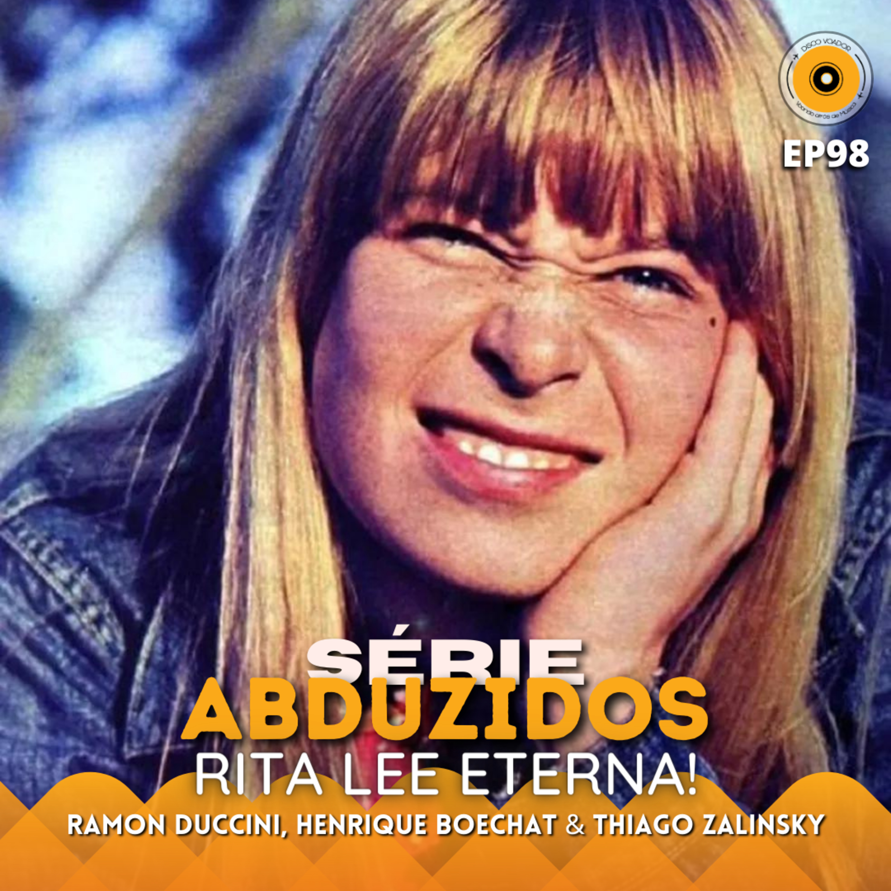 Rita Lee Eterna | Disco Voador | Série Abduzidos | EP98 episode artwork