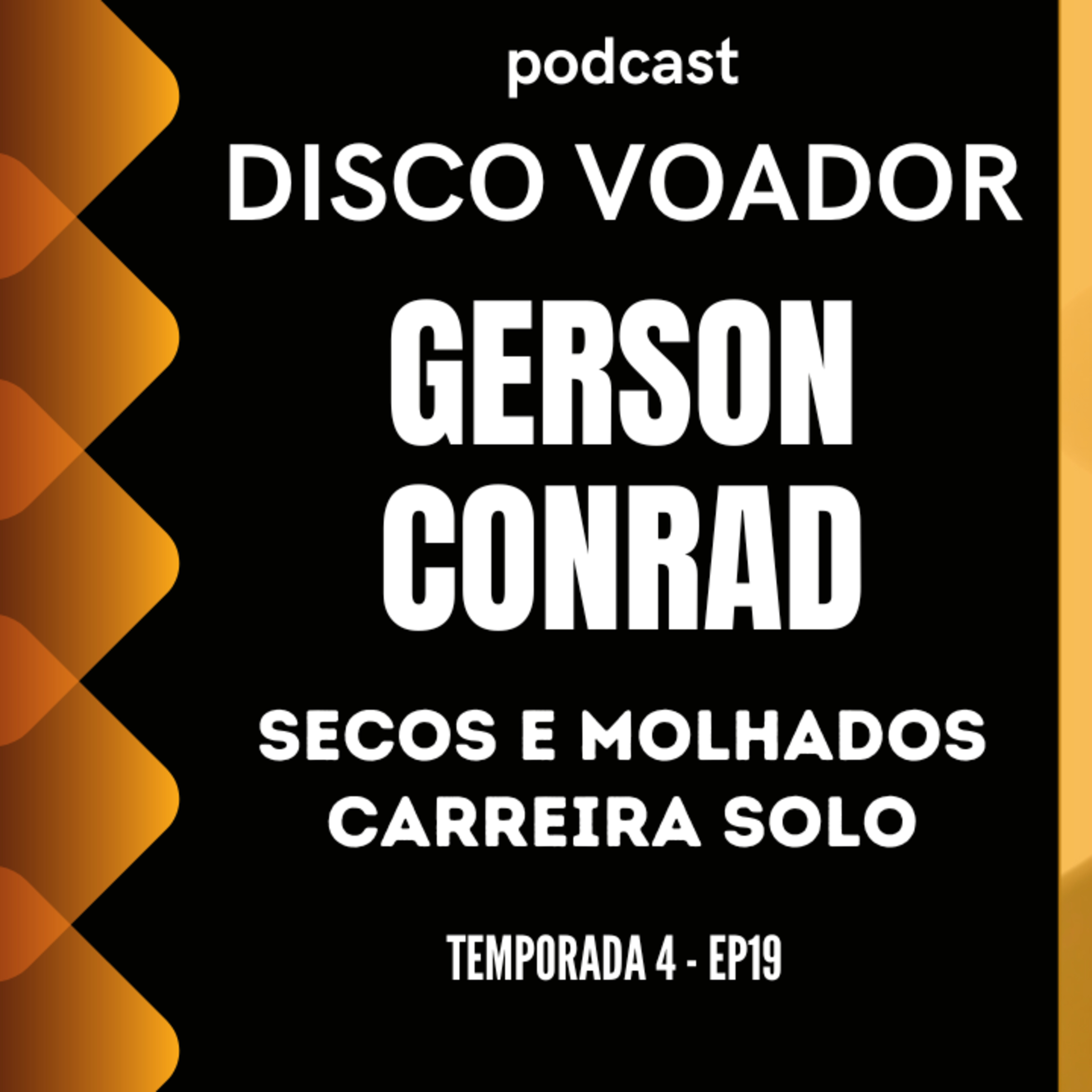 Entrevista com Gerson Conrad | Disco Voador | Temporada 4 | EP19 episode artwork