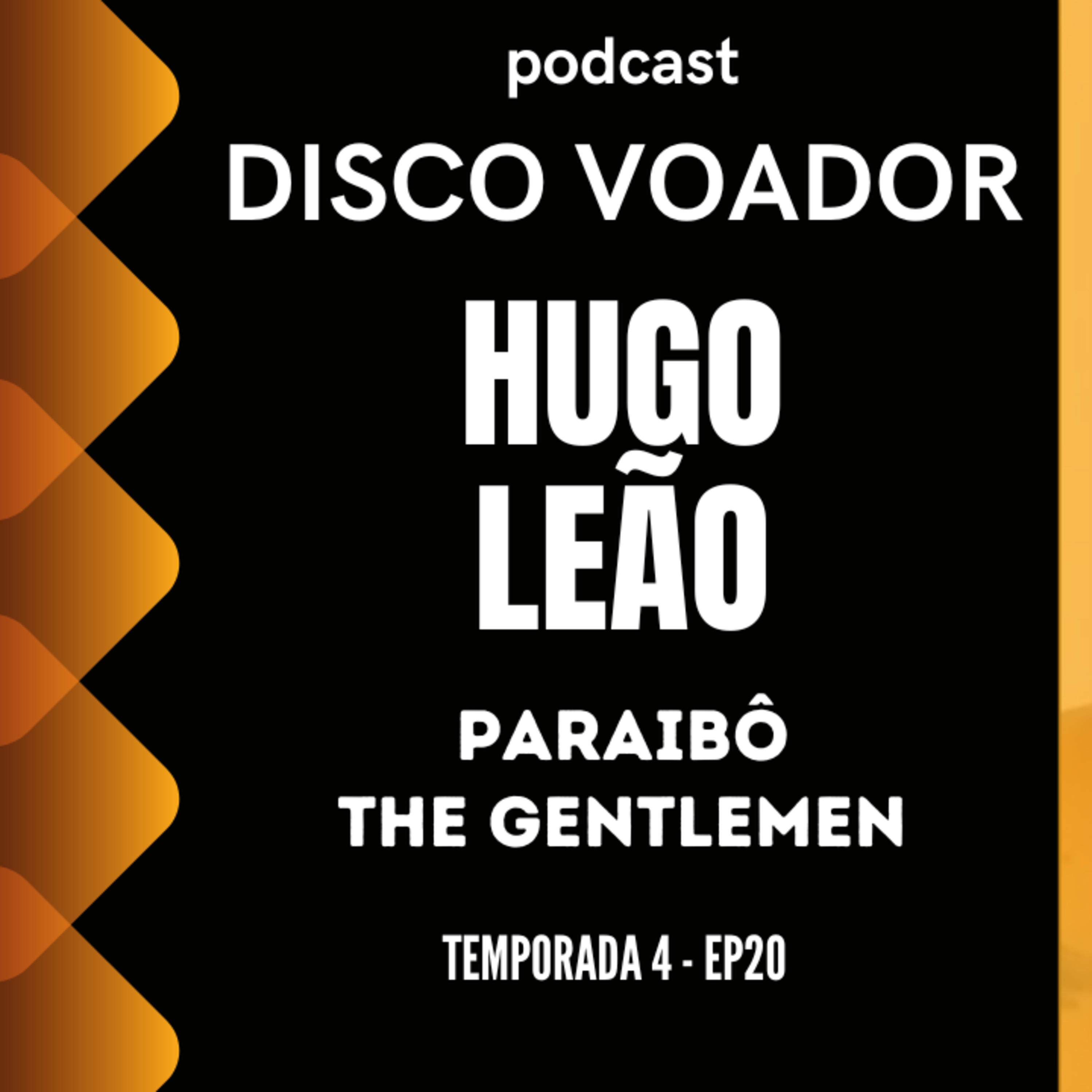 Entrevista com Hugo Leão | Disco Voador | Temporada 4 | EP20 episode artwork