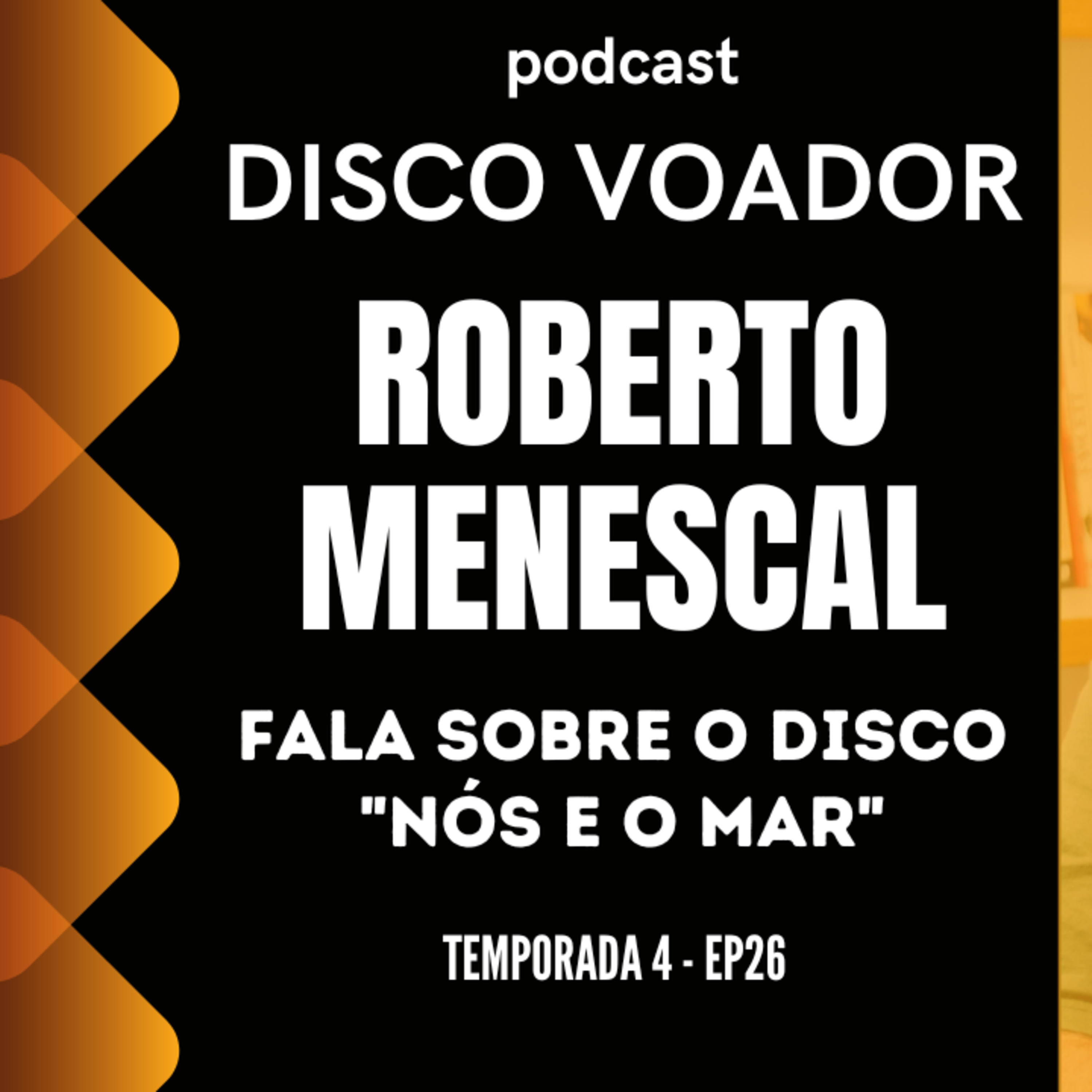 Entrevista com Roberto Menescal | Disco Voador | Temporada 4 | EP26 episode artwork